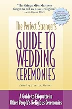 The Perfect Stranger's Guide to Wedding Ceremonies: A Guide to Etiquette in Other People's Religious Ceremonies