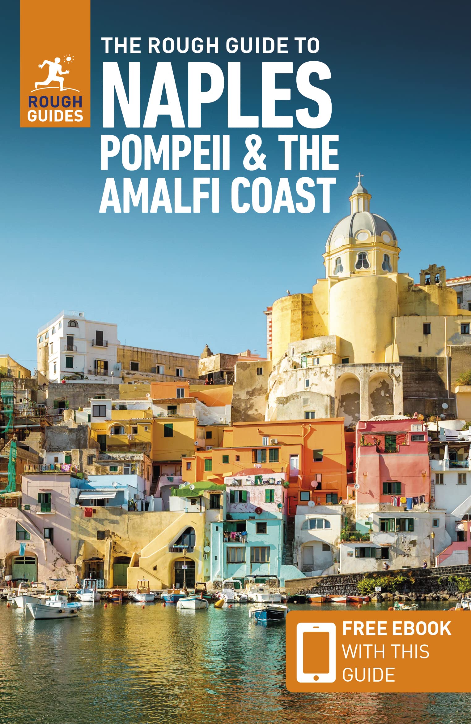 The Rough Guide to Naples, Pompeii & the Amalfi Coast: Travel Guide with eBook (Rough Guides Main Series)