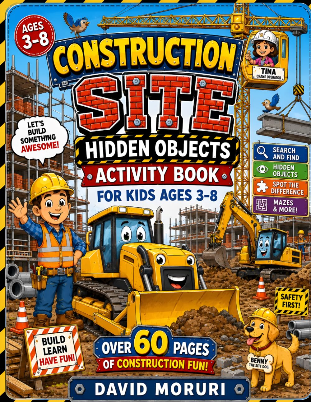 Construction Site Hidden Objects Activity Book for Kids Ages 3–8: Search and Find, Spot the Difference, Mazes & More!: Trucks, Diggers, Cranes & Tools — Fun Construction Workbook for Boys and Girls