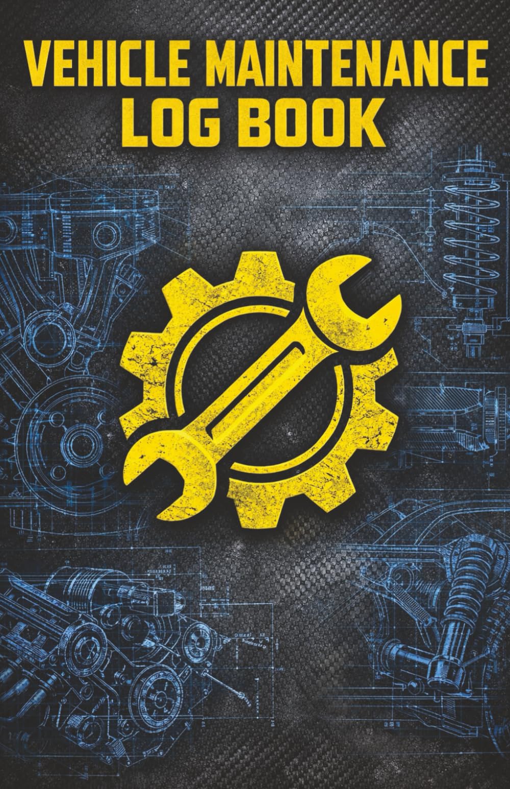 Vehicle Maintenance Log Book: Service and Repair Record Book For Cars, Trucks, Motorcycles And Automotive With Log Date, Parts List And Mileage Log | Auto Log Book Maintenance