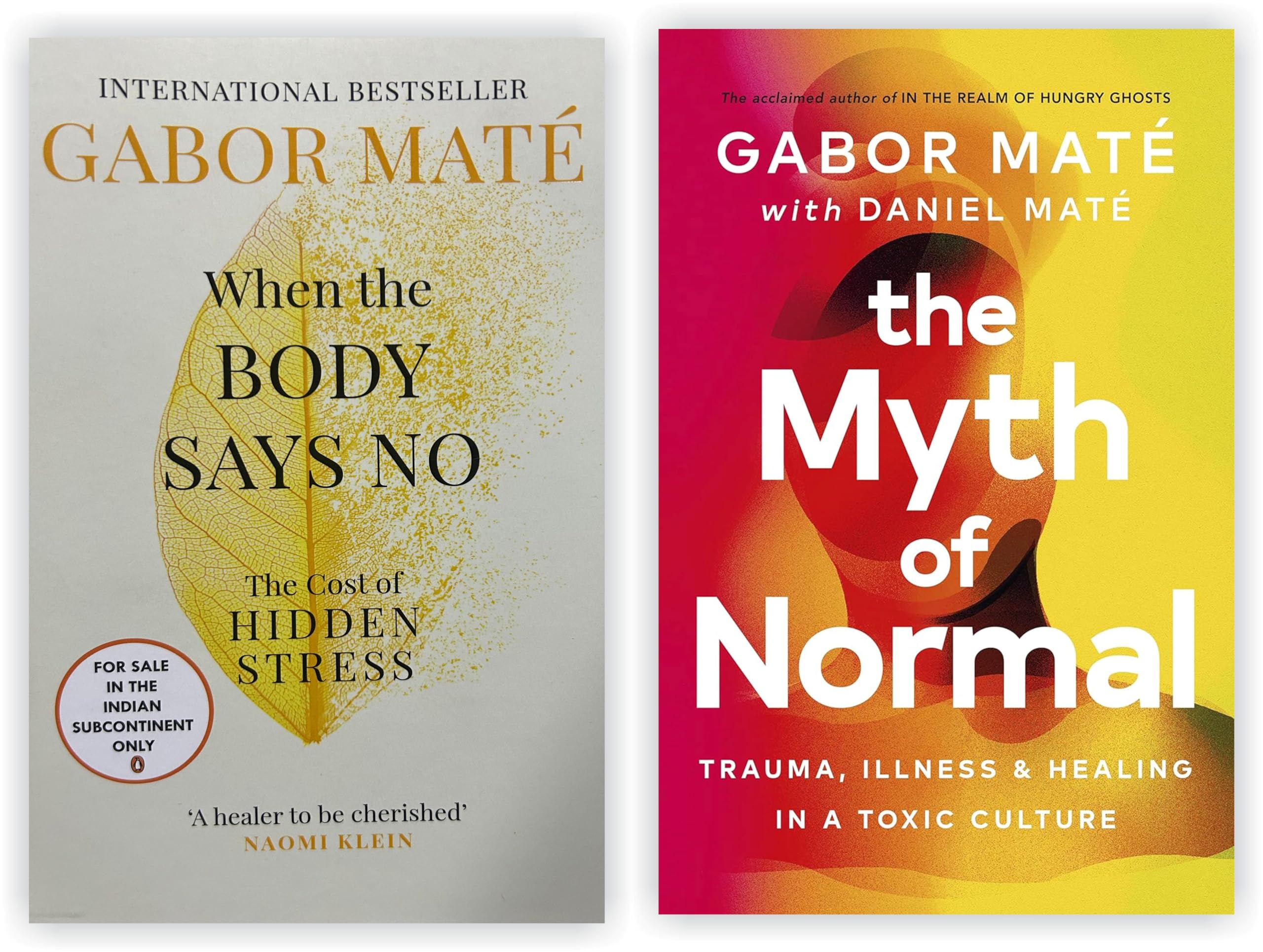2 Books Set by Dr Gabor Maté [The Myth of Normal & When The Body Says