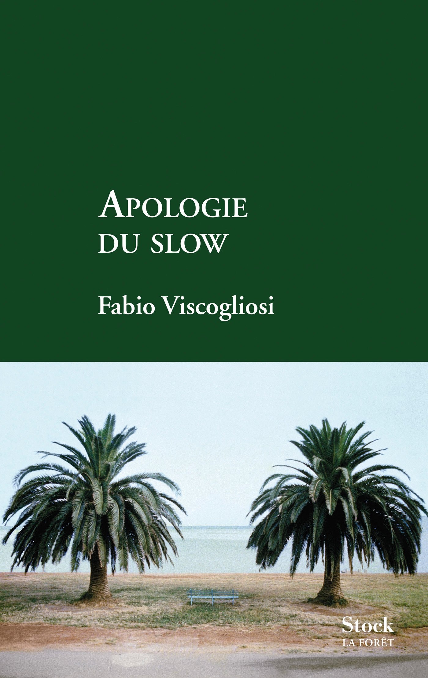 Apologie du slow (La Forêt) (French Edition)