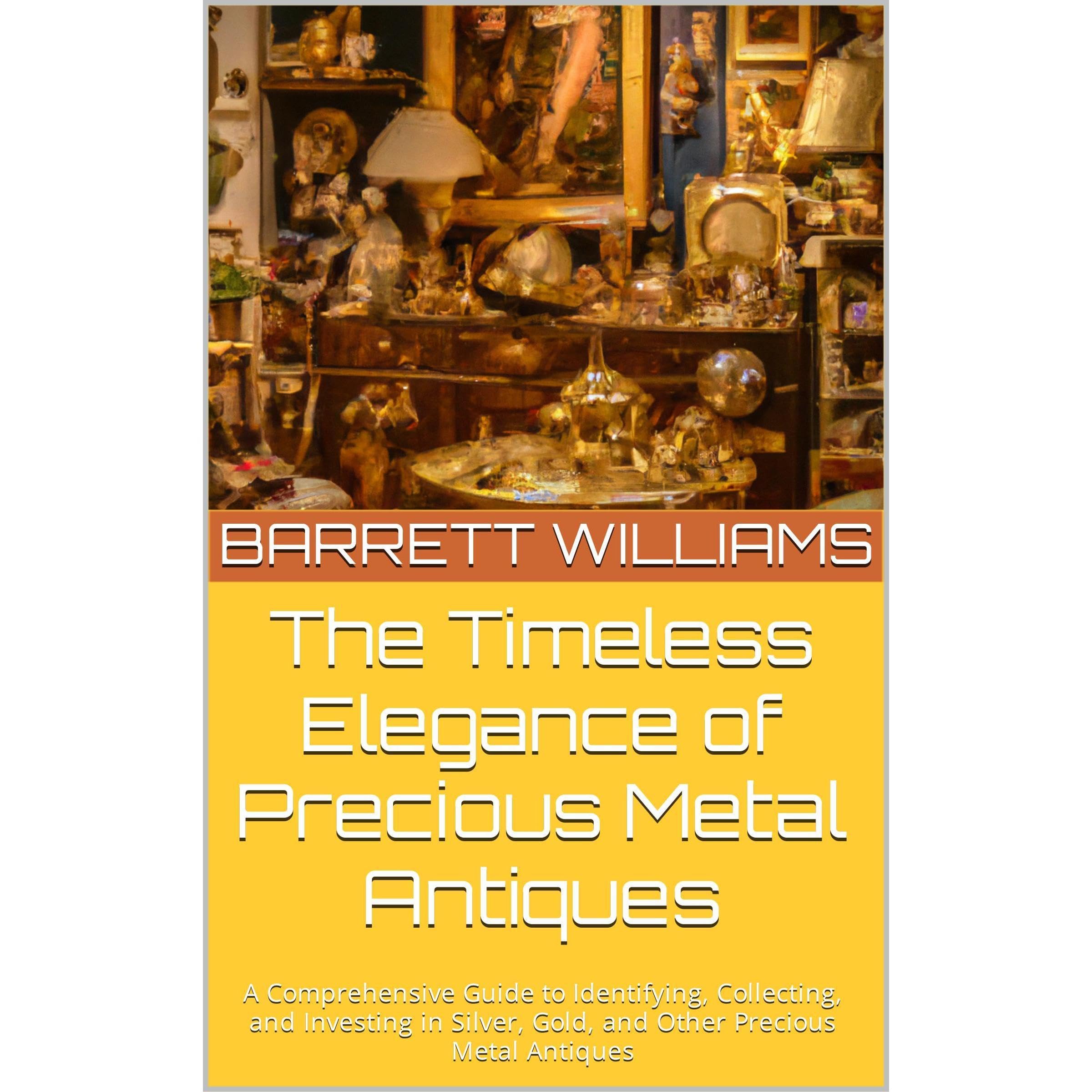 The Timeless Elegance of Precious Metal Antiques