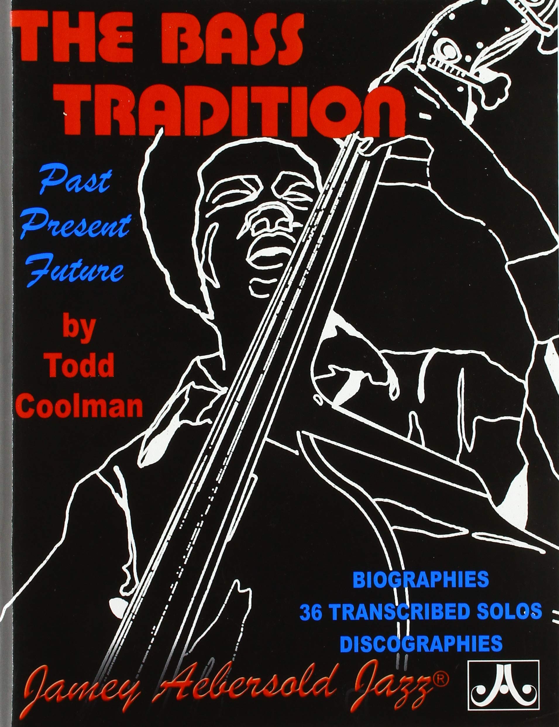 The Bass Tradition Past Present Future livre sur la contrebasse