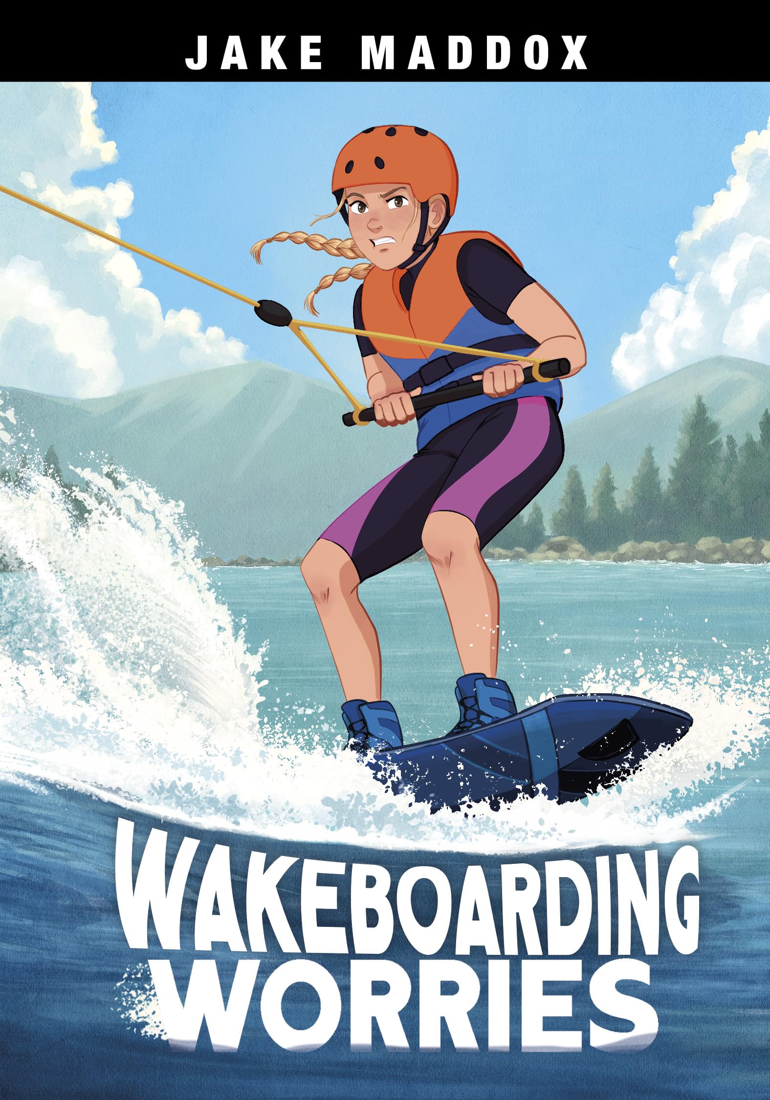 Wakeboarding Worries (Jake Maddox Sports Stories)