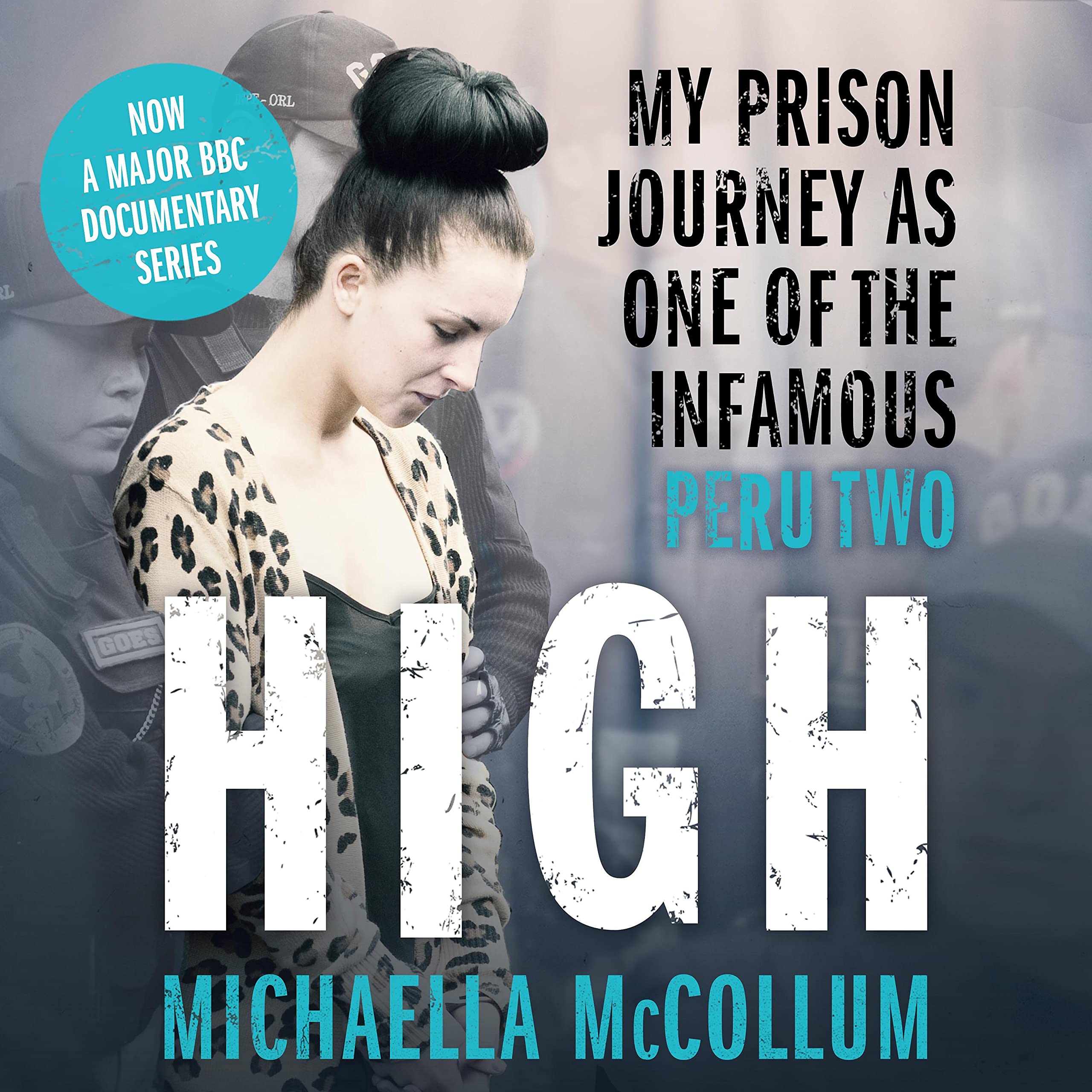 Cover art for High: My Prison Journey as One of the Infamous Peru Two