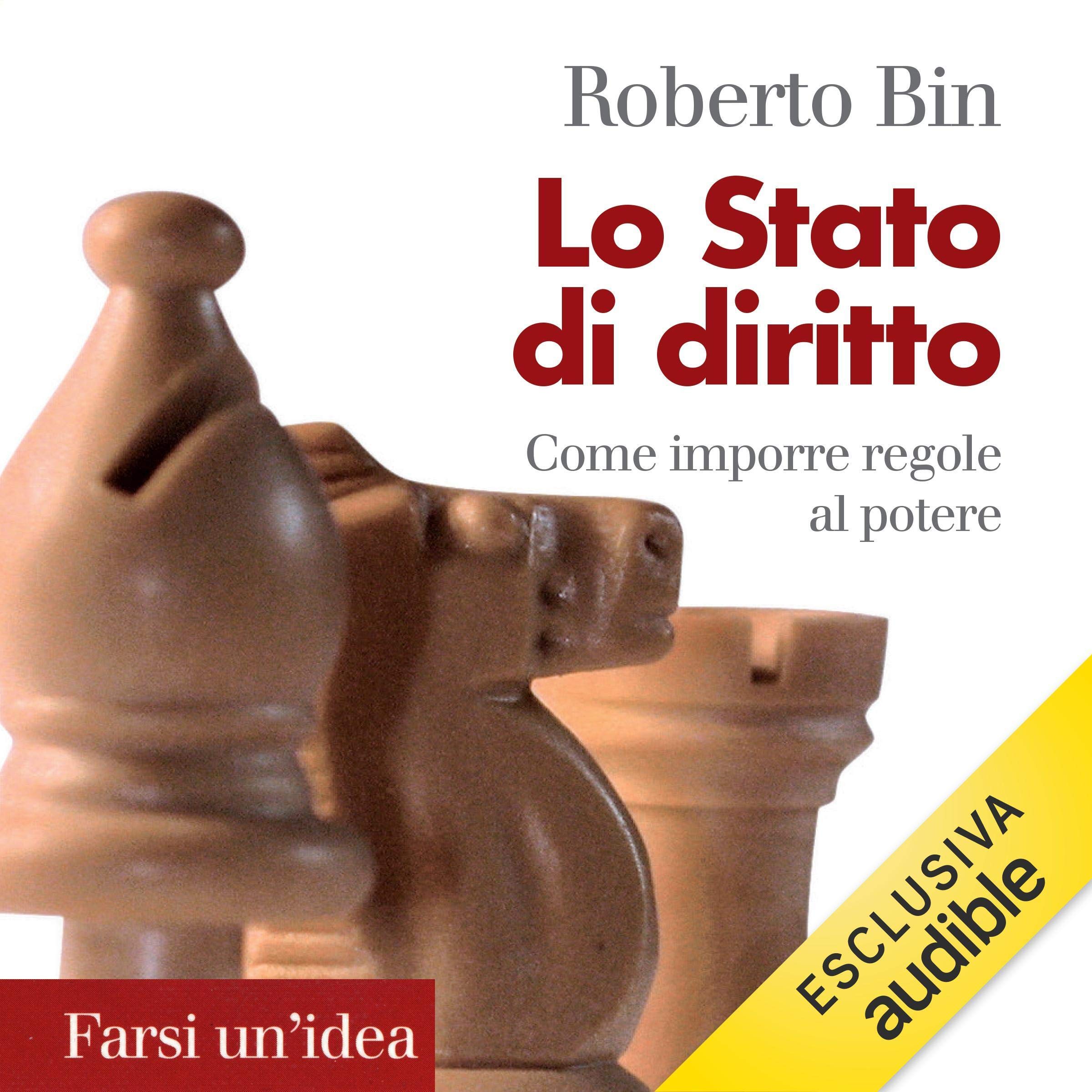 Lo Stato di diritto: Come imporre regole al potere