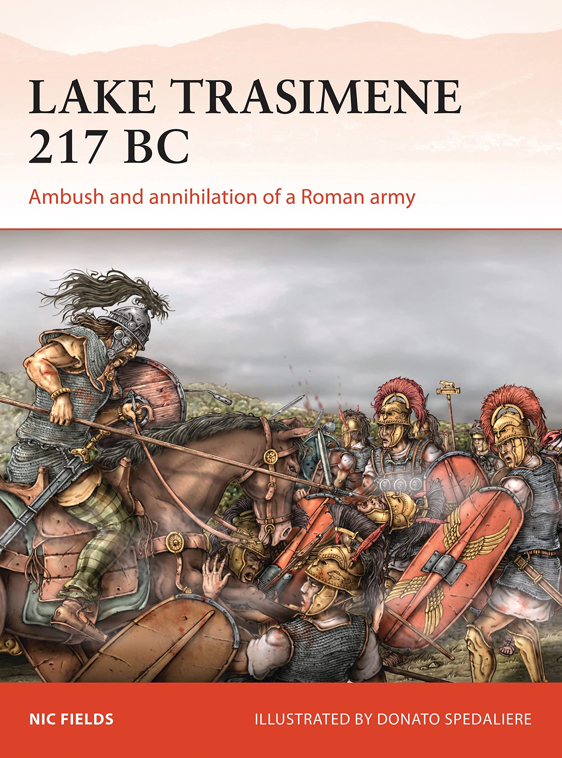 Lake Trasimene 217 BC: Ambush and annihilation of a Roman army (Campaign, 303)