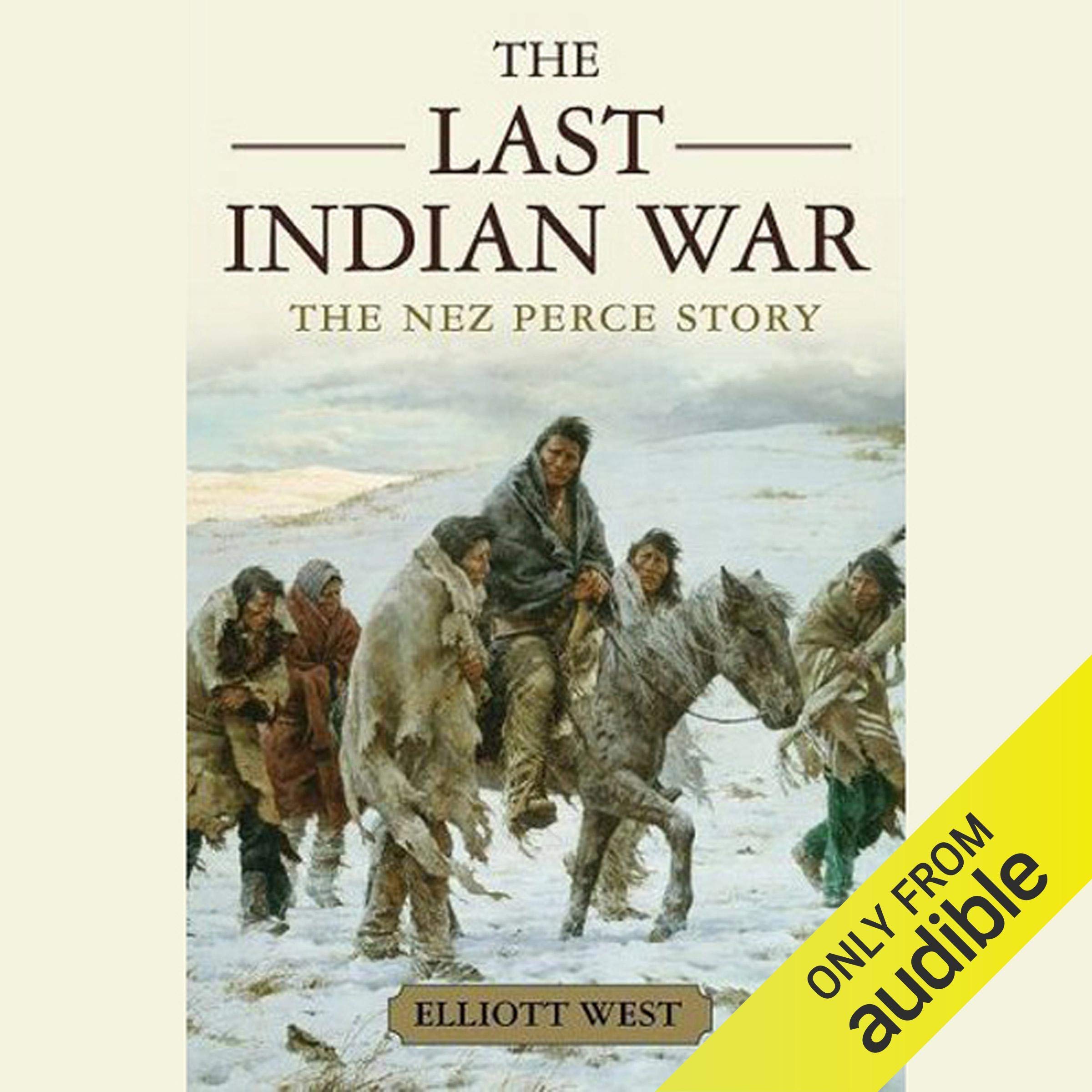 The Last Indian War: The Nez Perce Story