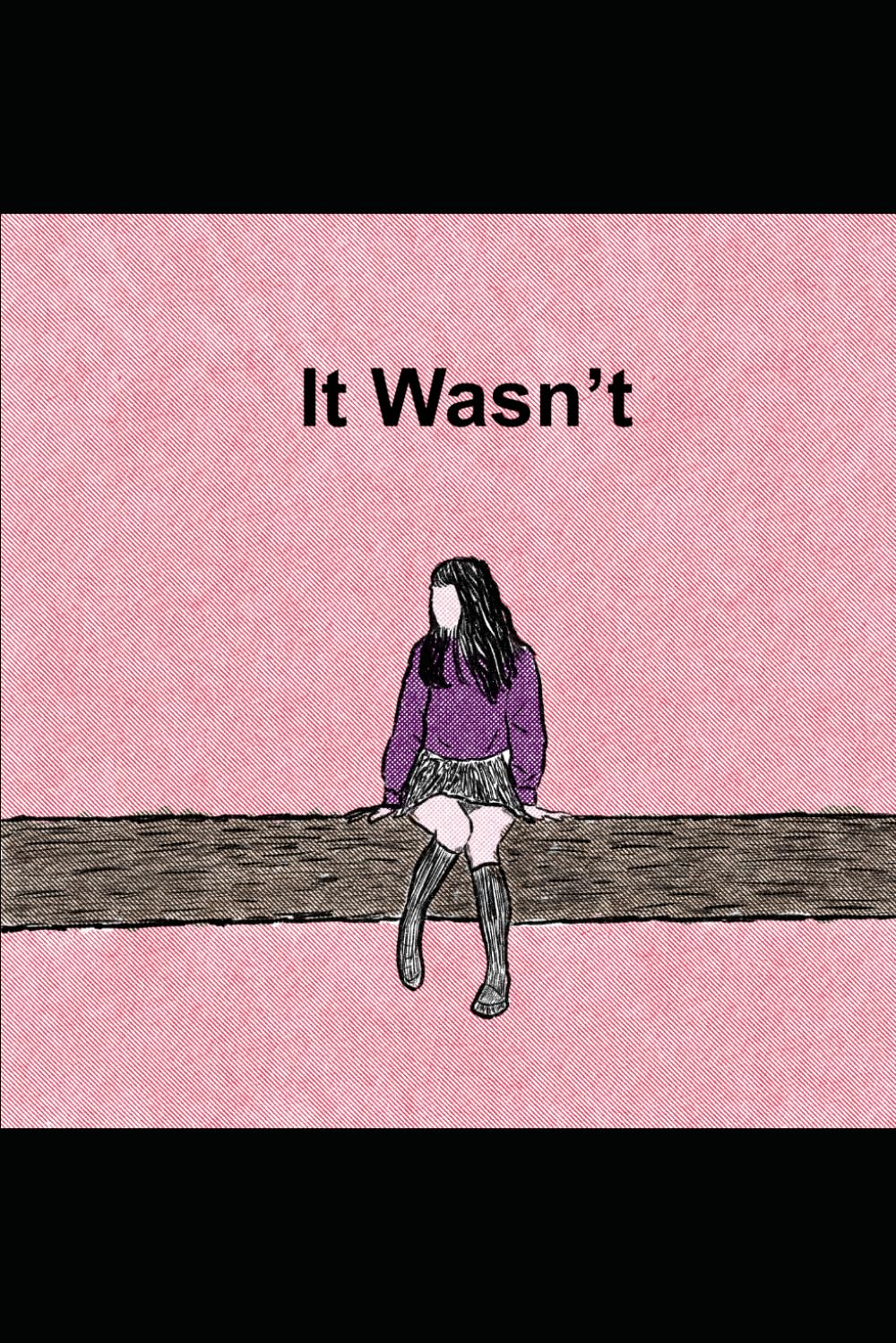 It Wasn't      Paperback – December 25, 2023