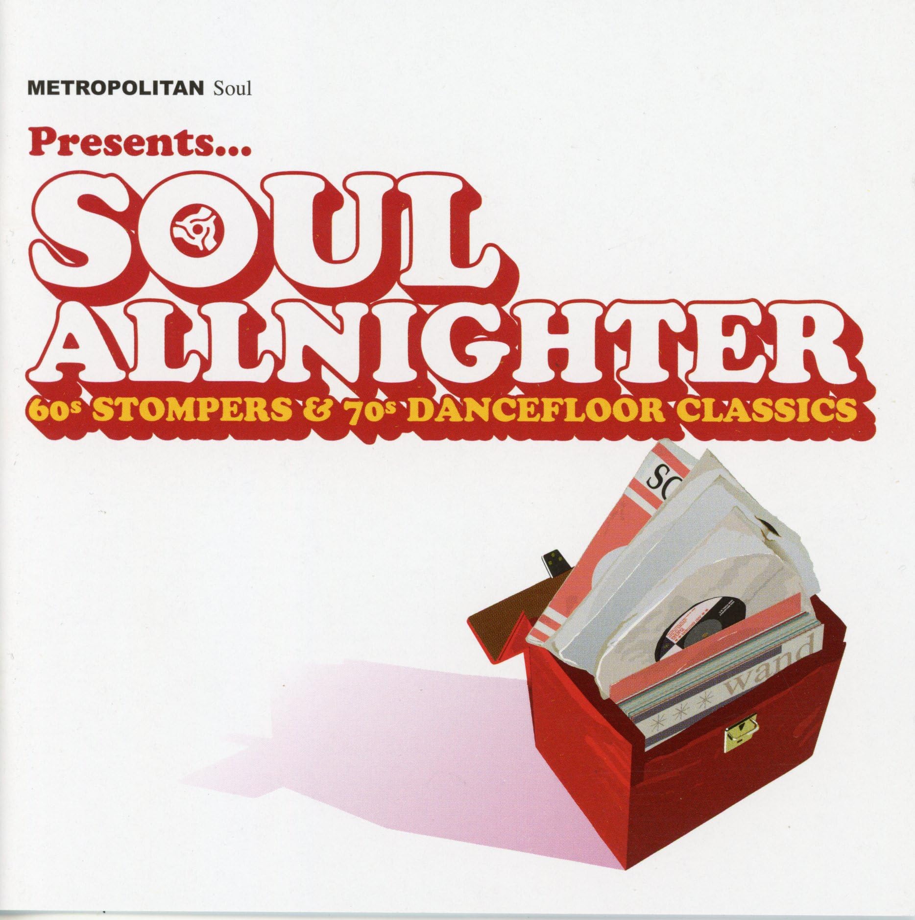 Soul All Nighter: METROPOLITAN Soul Presents...;60's Stompers & 70s DANCEFLOOR