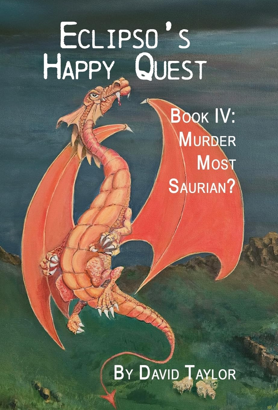 Eclipso's Happy Quest Book Four: Murder Most Saurian: 4