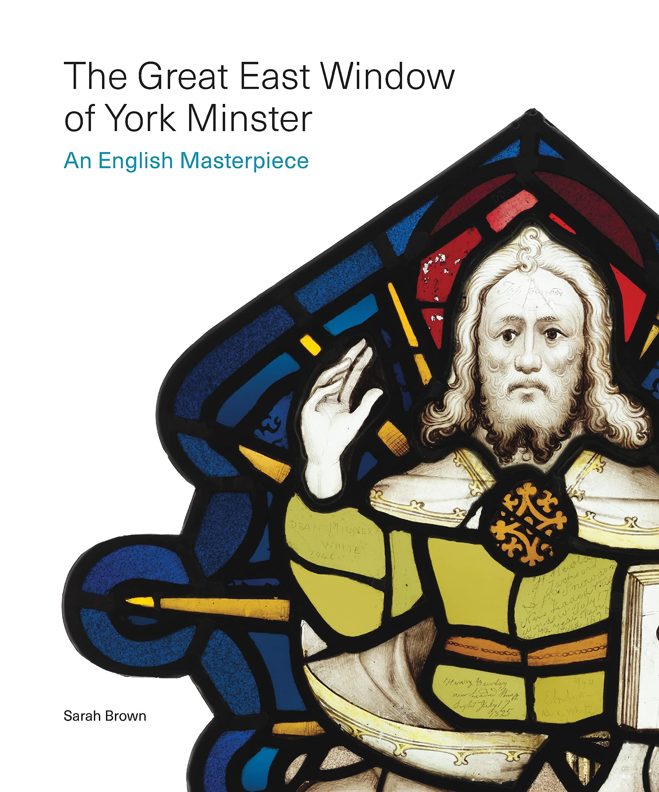 The Great East Window of York Minster: An by Professor Sarah Brown HARDBACK