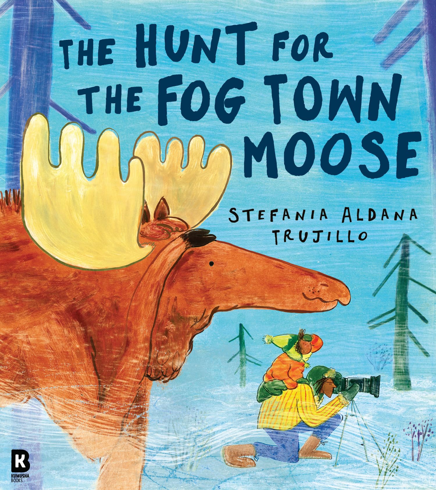 The Hunt for the Fog Town Moose by Stefania Aldana Trujillo - 9780008726225