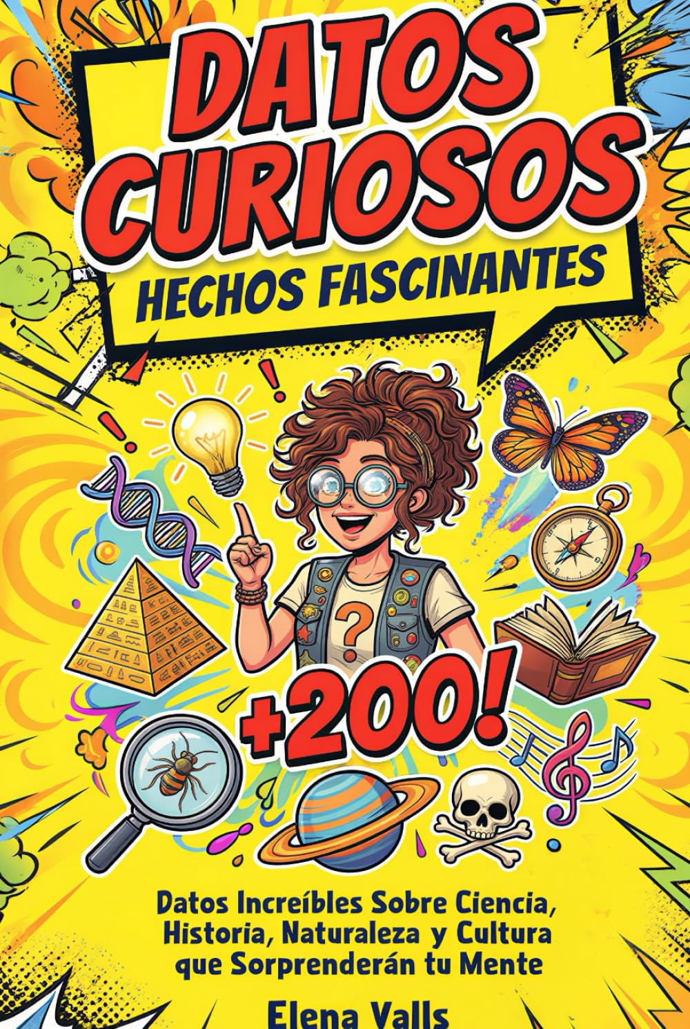 Datos Curiosos: Hechos Fascinantes | +200 Datos Increíbles Sobre Ciencia, Historia, Naturaleza y Cultura que Sorprenderán tu Mente
