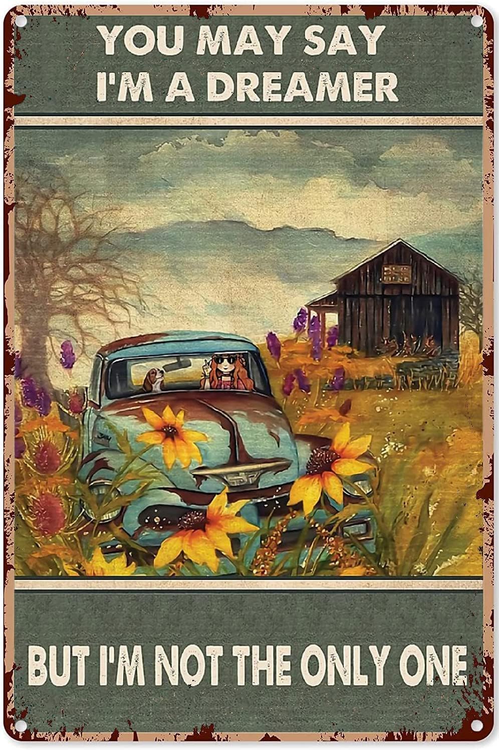 Hippie Aluminum Signs Vintage Peace Wall Art For Office Hippie Girl Farm You May Say I'M A Dreamer But I'M Only One Sunflowers Poster Hippy Decor For Bedroom,Metal Sign 8x12 Inch