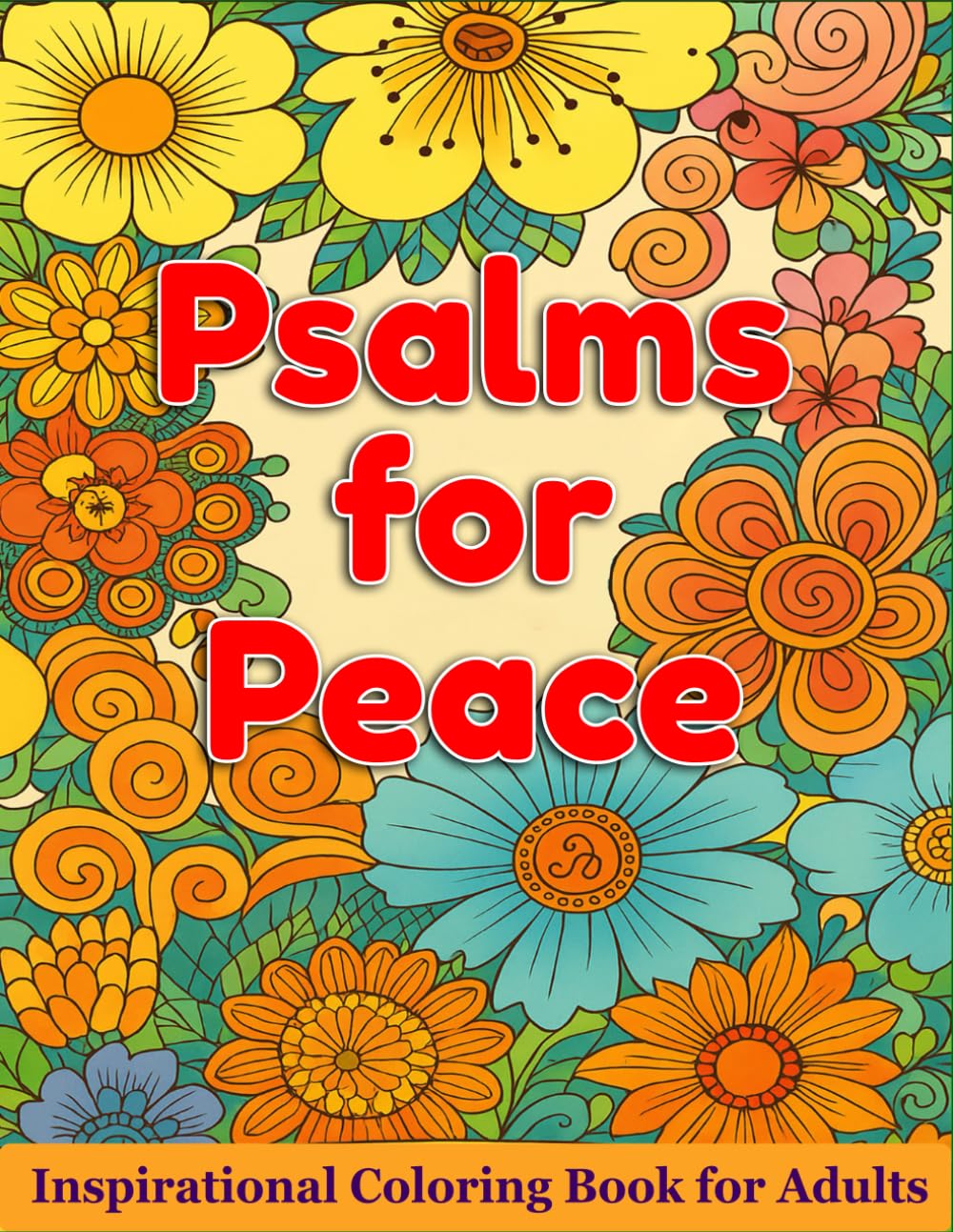 Psalms for Peace: An Inspirational Christian Coloring Book for Adults