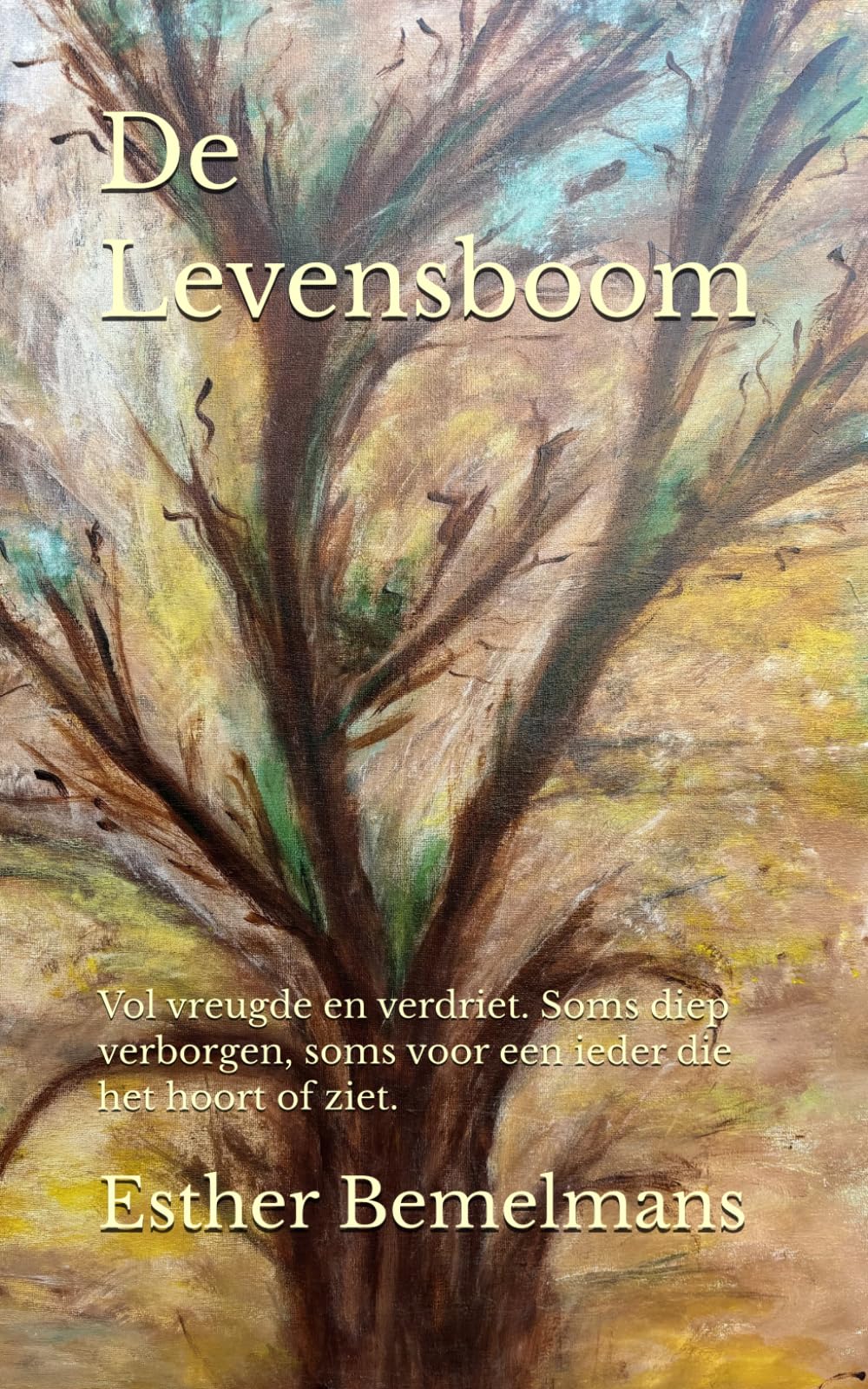 De Levensboom: Vol vreugde en verdriet. Soms diep verborgen, soms voor een ieder die het hoort of ziet.