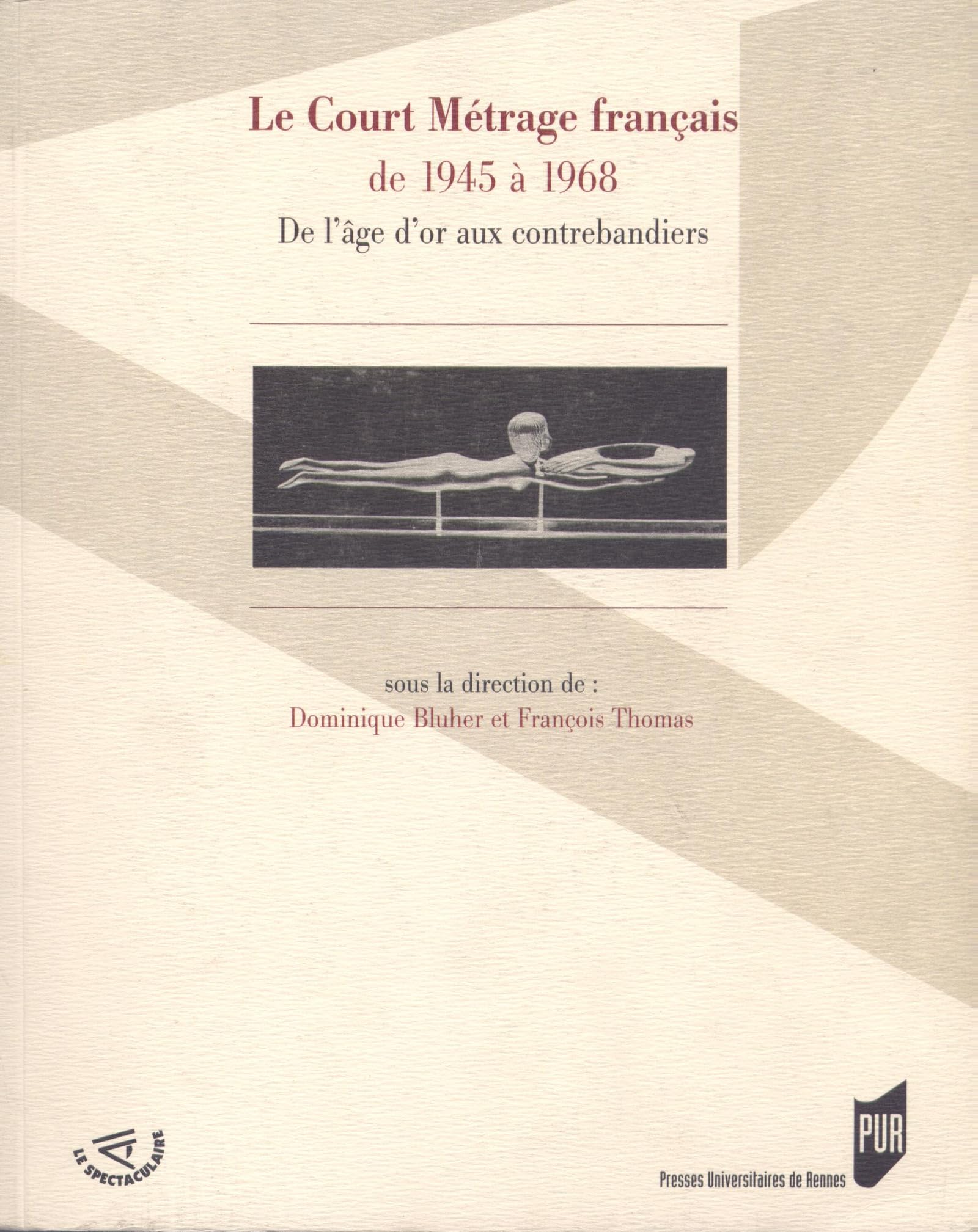 Le court métrage français de 1945 à 1968 guide universitaire Spectaculaire de collection