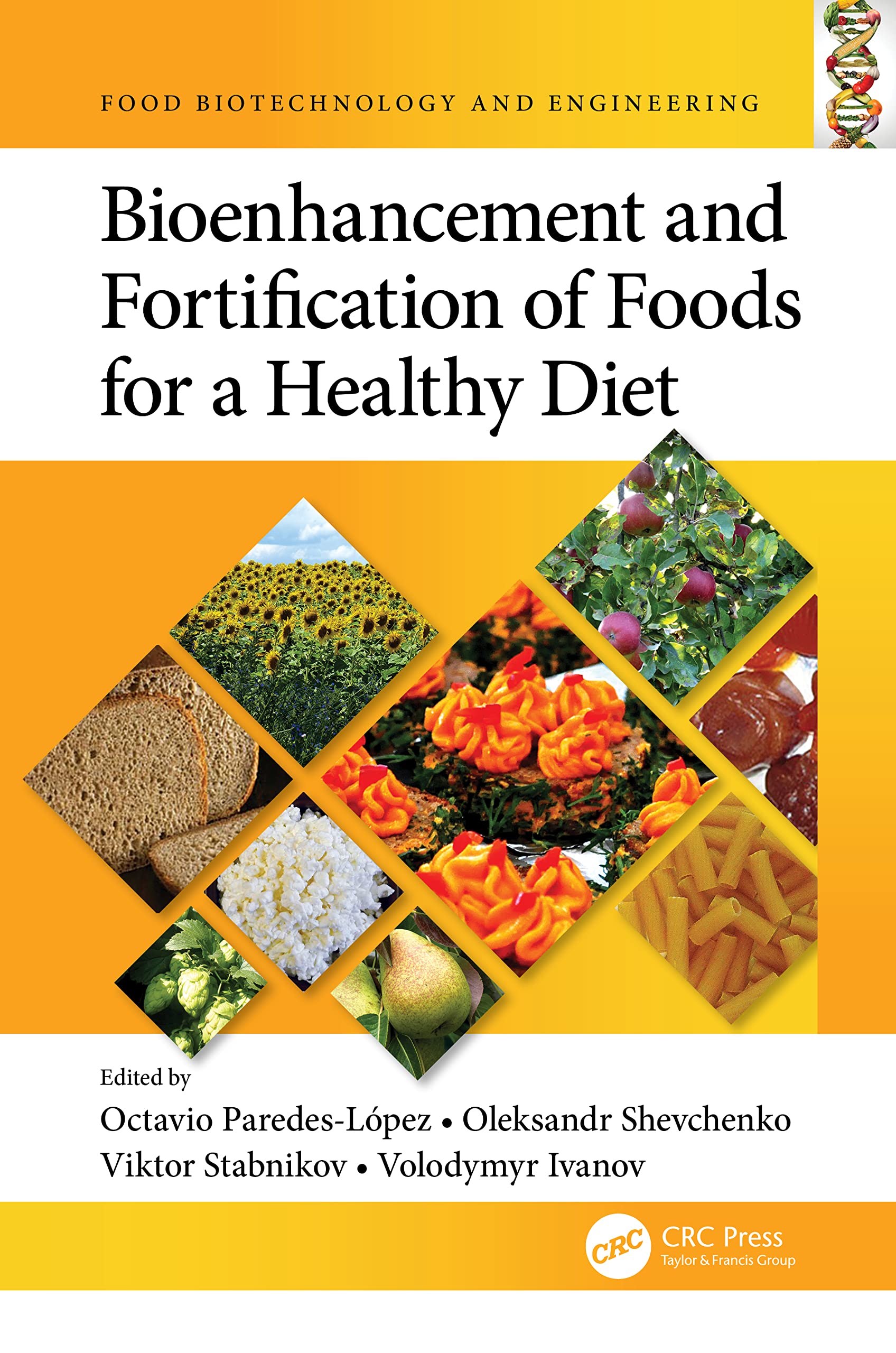Buy Bioenhancement and Fortification of Foods for a Healthy Diet (Food Biotechnology and Engineering) ā BookShops.in