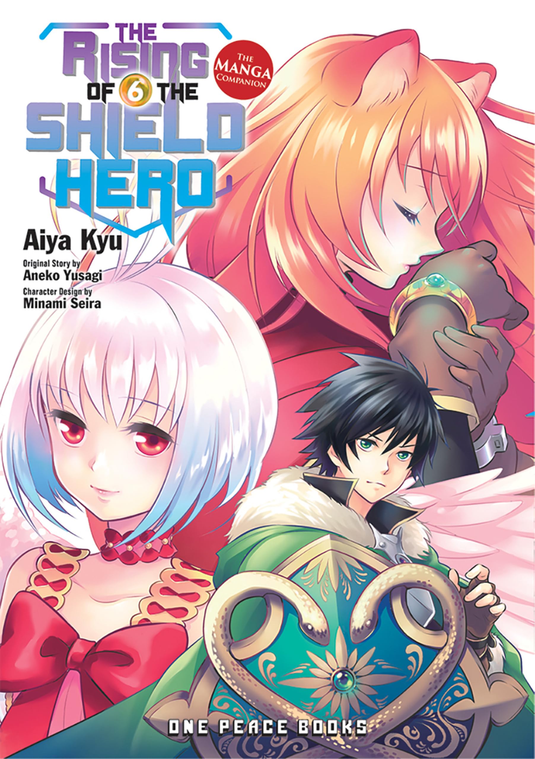 The Rising of the Shield Hero Volume 6 (The Rising of the Shield Hero Series: Light Novel)