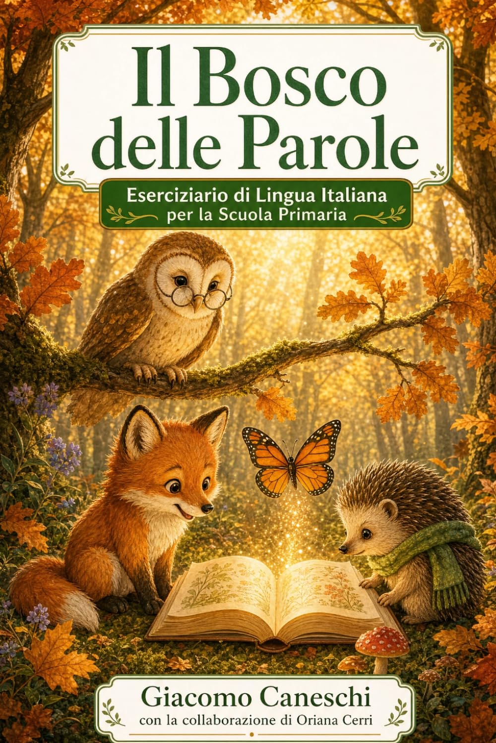 Eserciziario di Italiano: Lettura, scrittura, giochi linguistici per imparare divertendosi (Imparo Giocando)