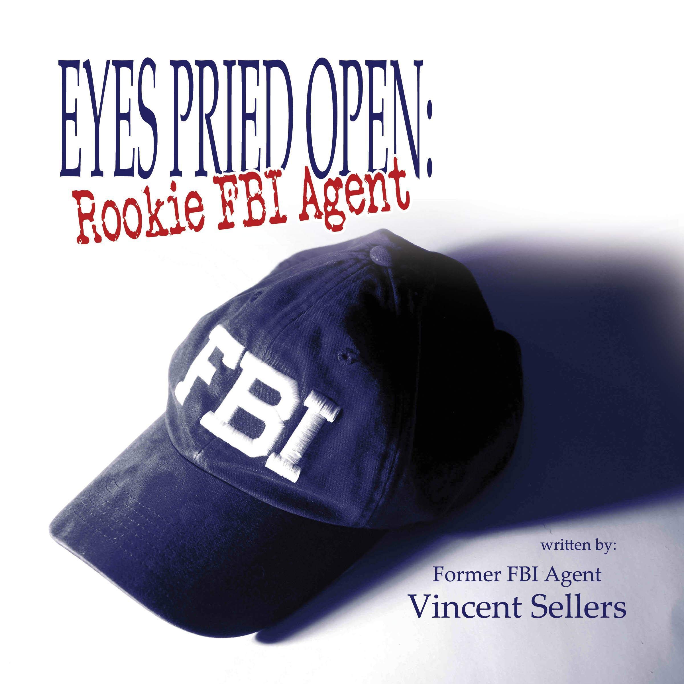 Eyes Pried Open: Rookie FBI Agent