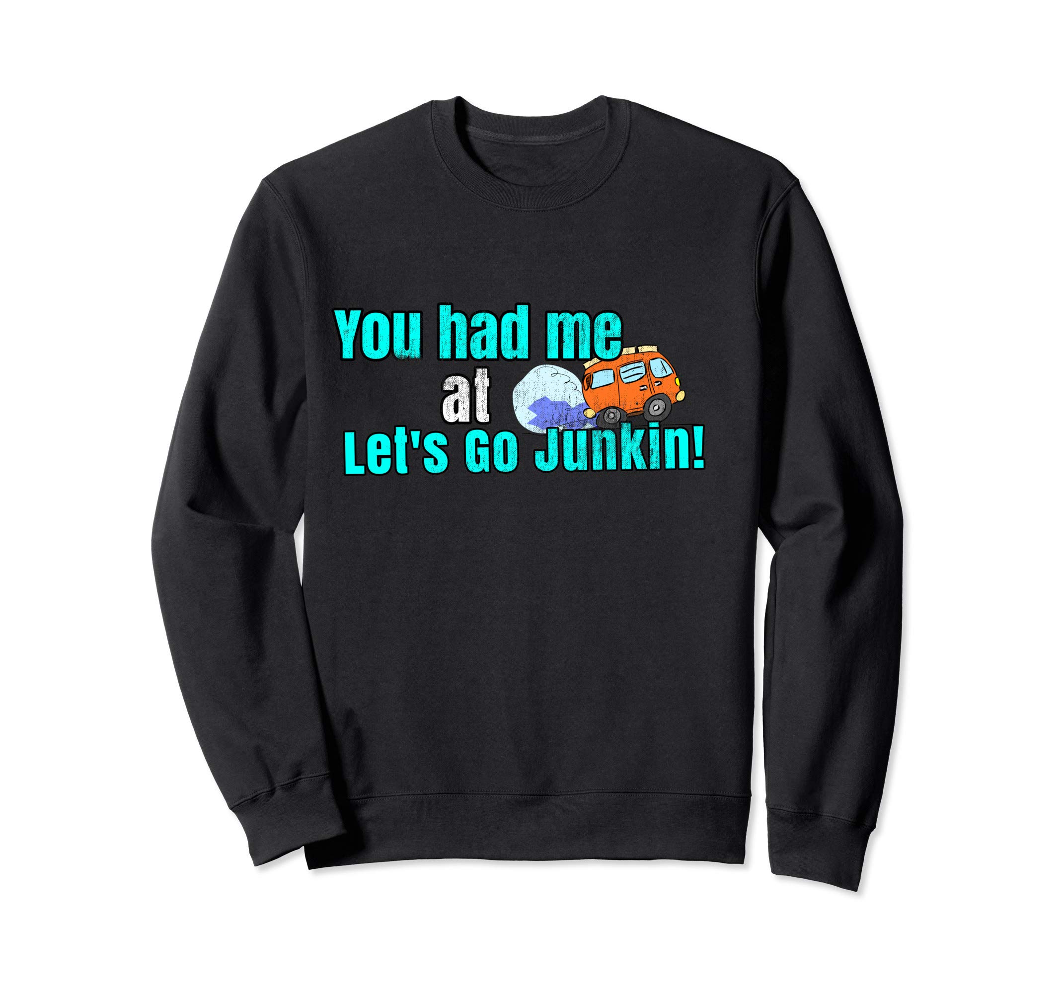 Texas Antiques Week Round Top Warrenton Design for Junkers! Sweatshirt