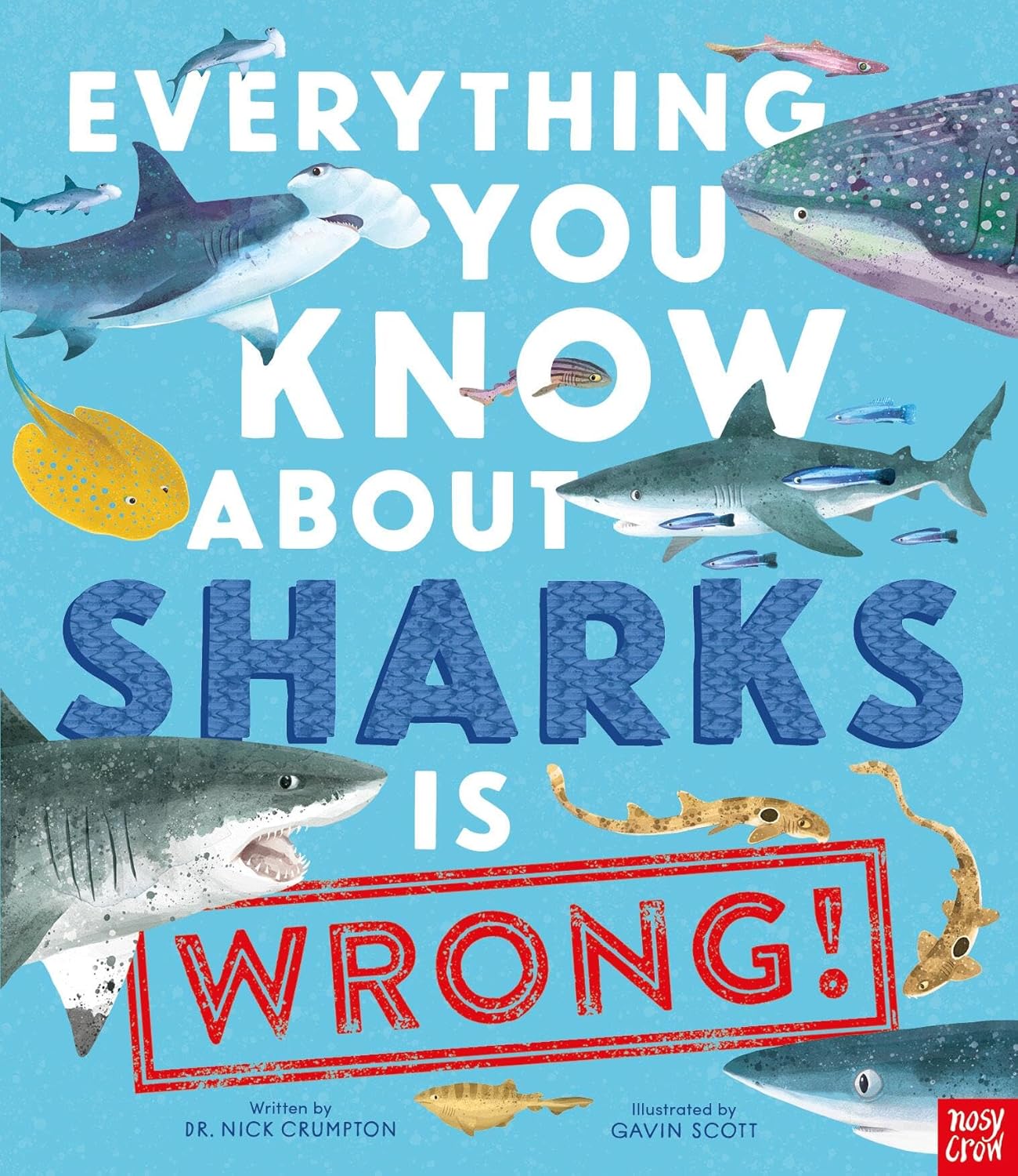 Everything You Know About Sharks Is Wrong! Crumpton, Dr Nick, Scott(02)