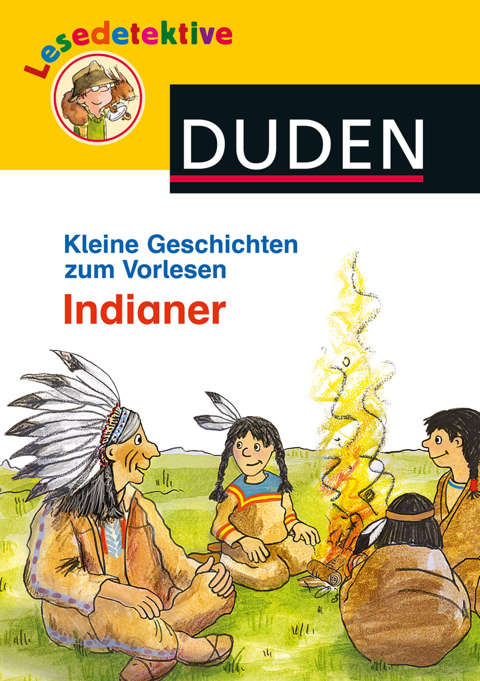 Lesedetektive Kleine Geschichten zum Vorlesen - Indianer