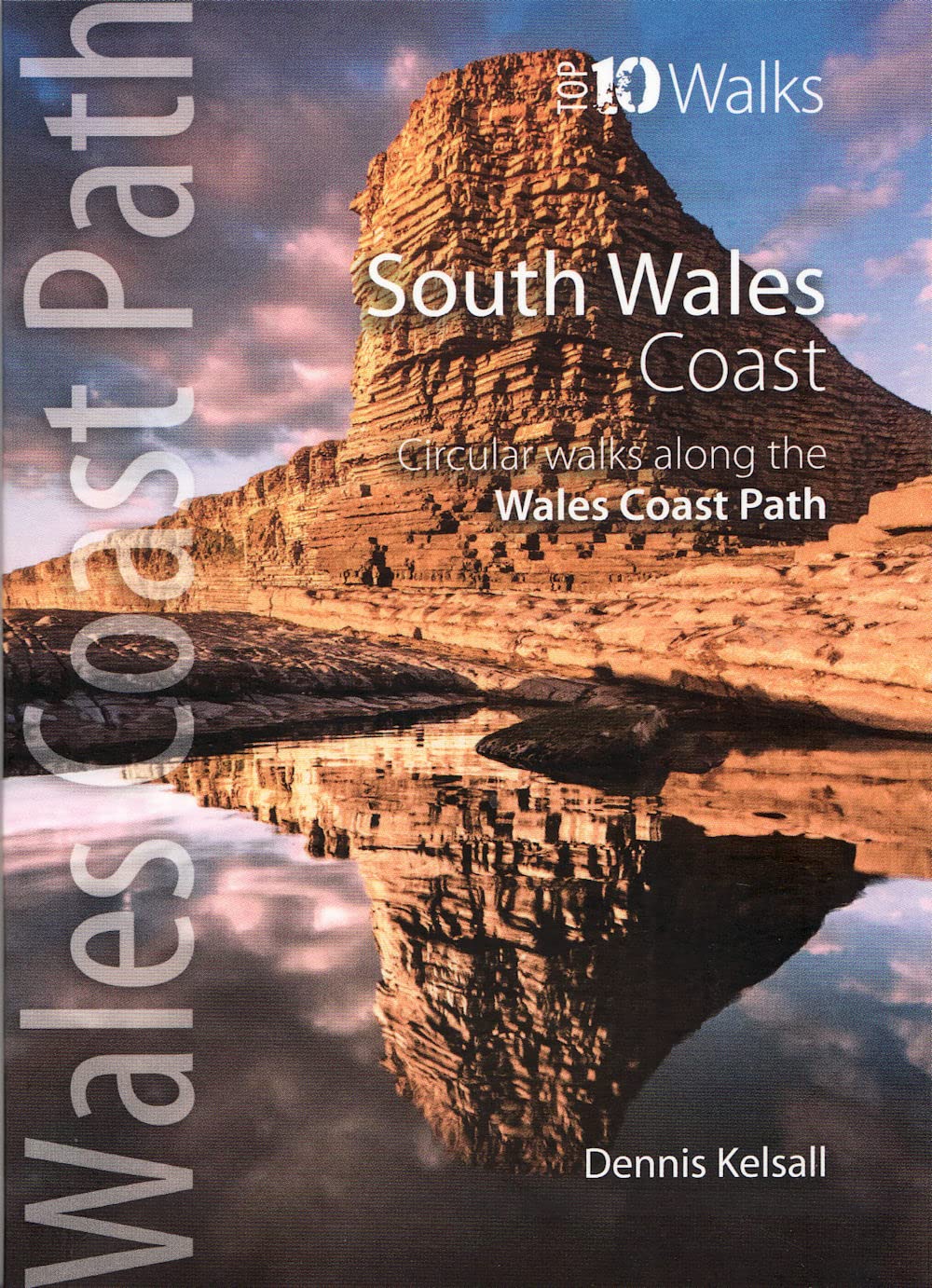 Wales Coast Path - Top 10 Walks Series : South Wales Coast - circular walks along the WCP