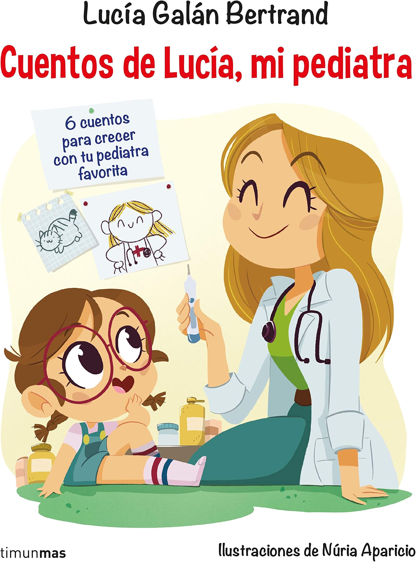 Cuentos de Lucía, mi pediatra: Ilustraciones de Núria Aparicio