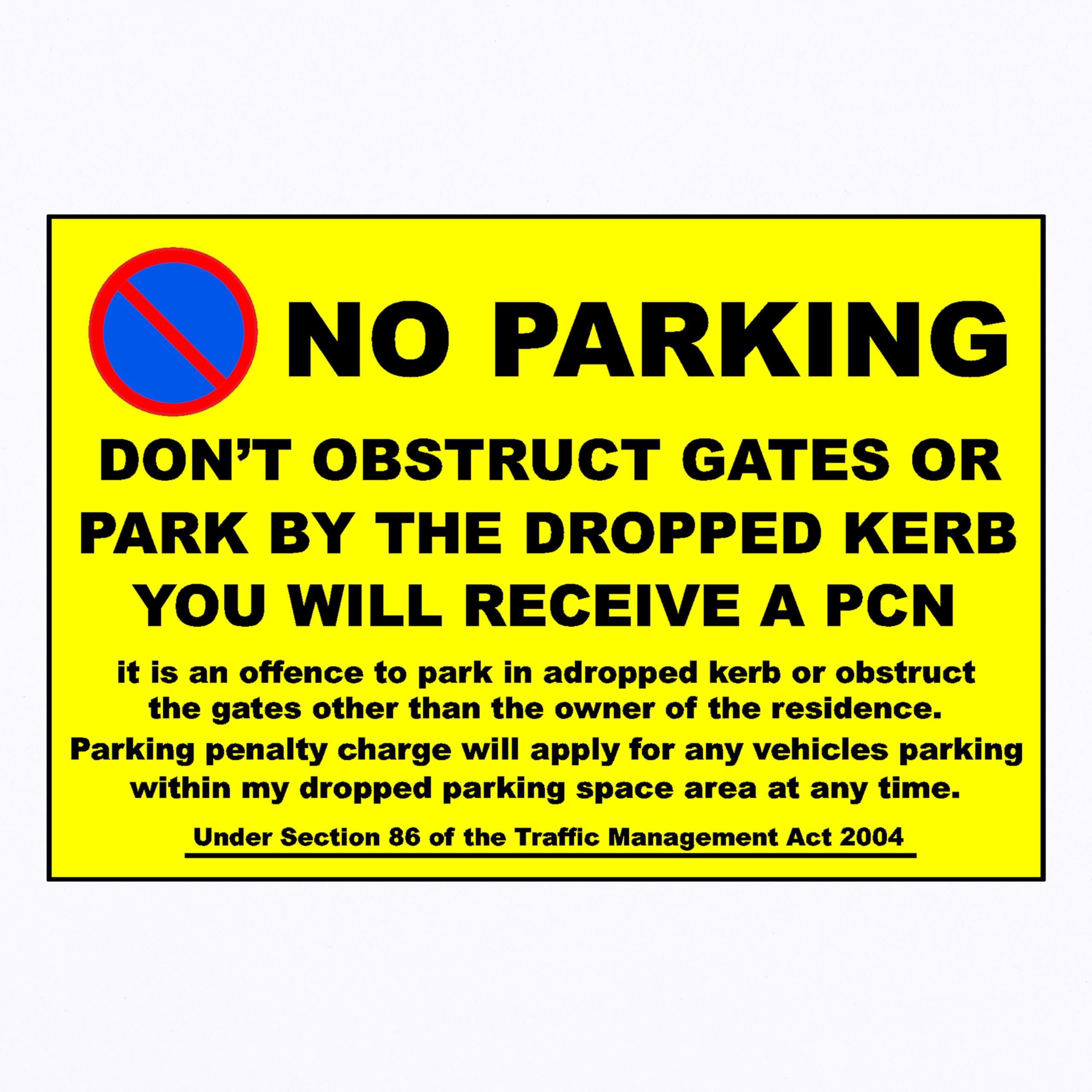 No Parking Warning Sign, Aluminium, 30 x 20 cm, Yellow and Black, Dropped Kerb Notice (Yellow & Black, 400MM X 300MM)