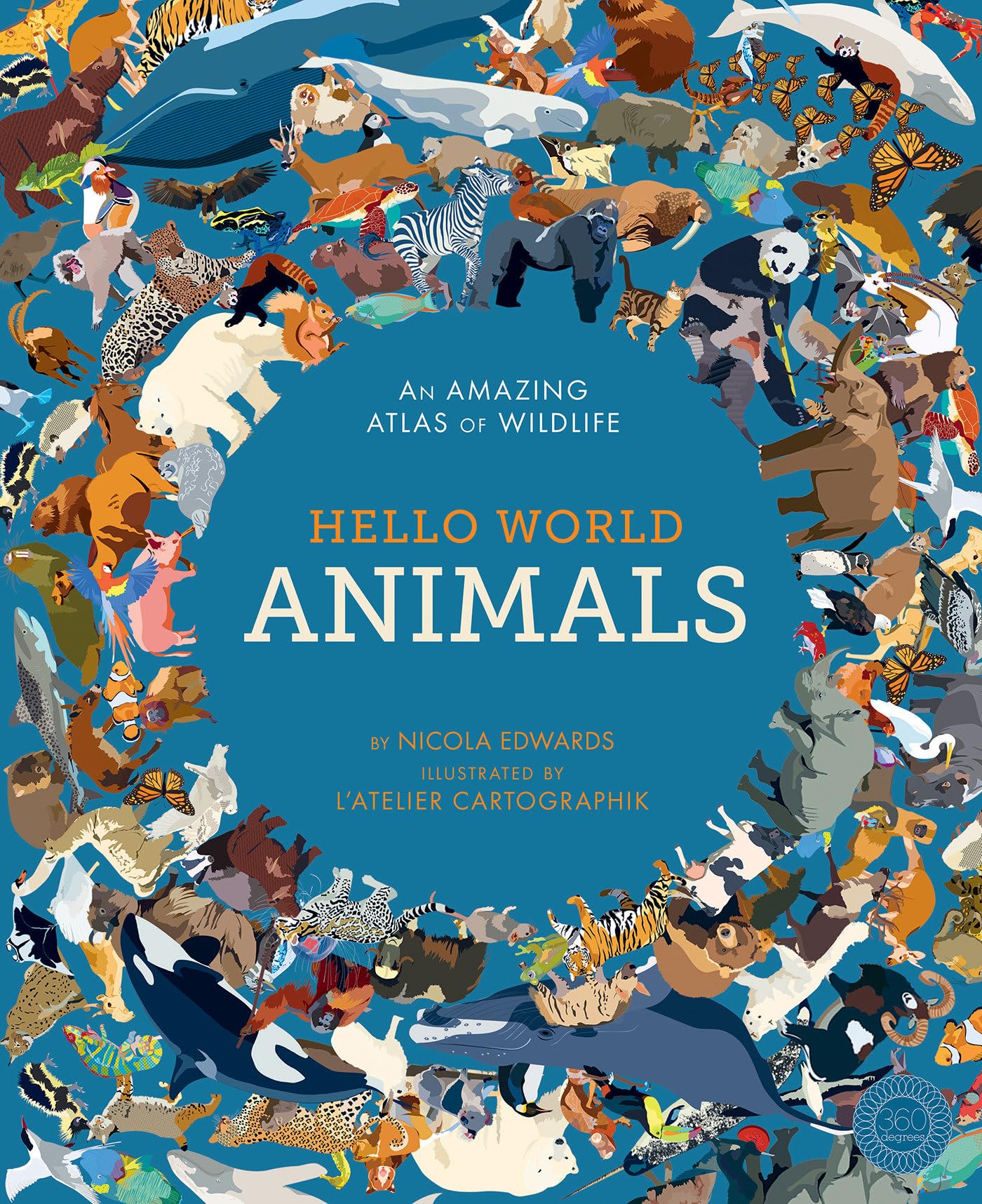 Hello World: Animals: An Amazing Atlas of Wildlife Hardcover – Picture Book, 1 Sept. 2018