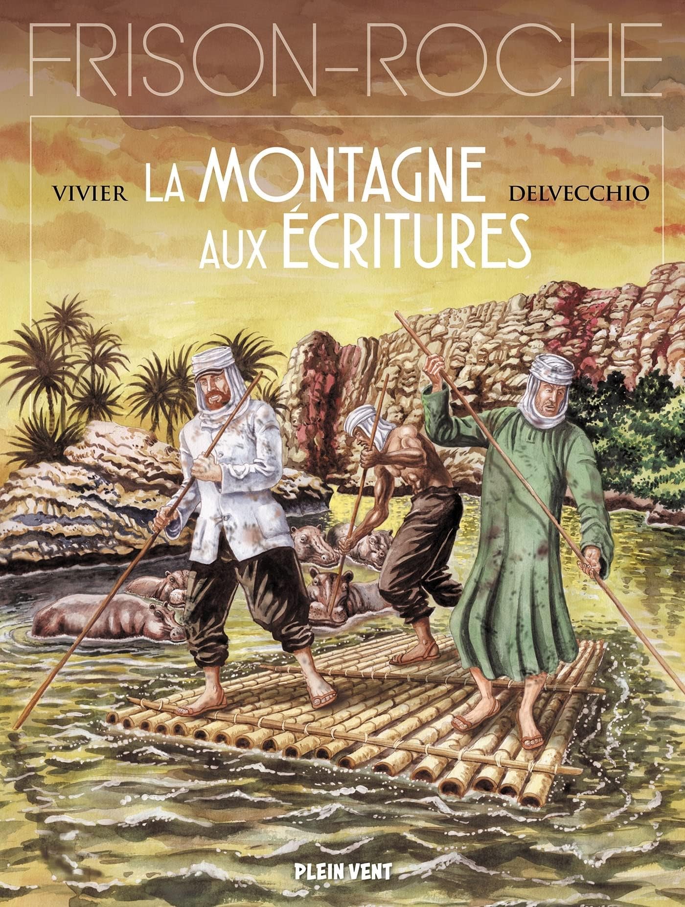 La Montagne aux écritures: d'après l'oeuvre de Roger Frison-Roche