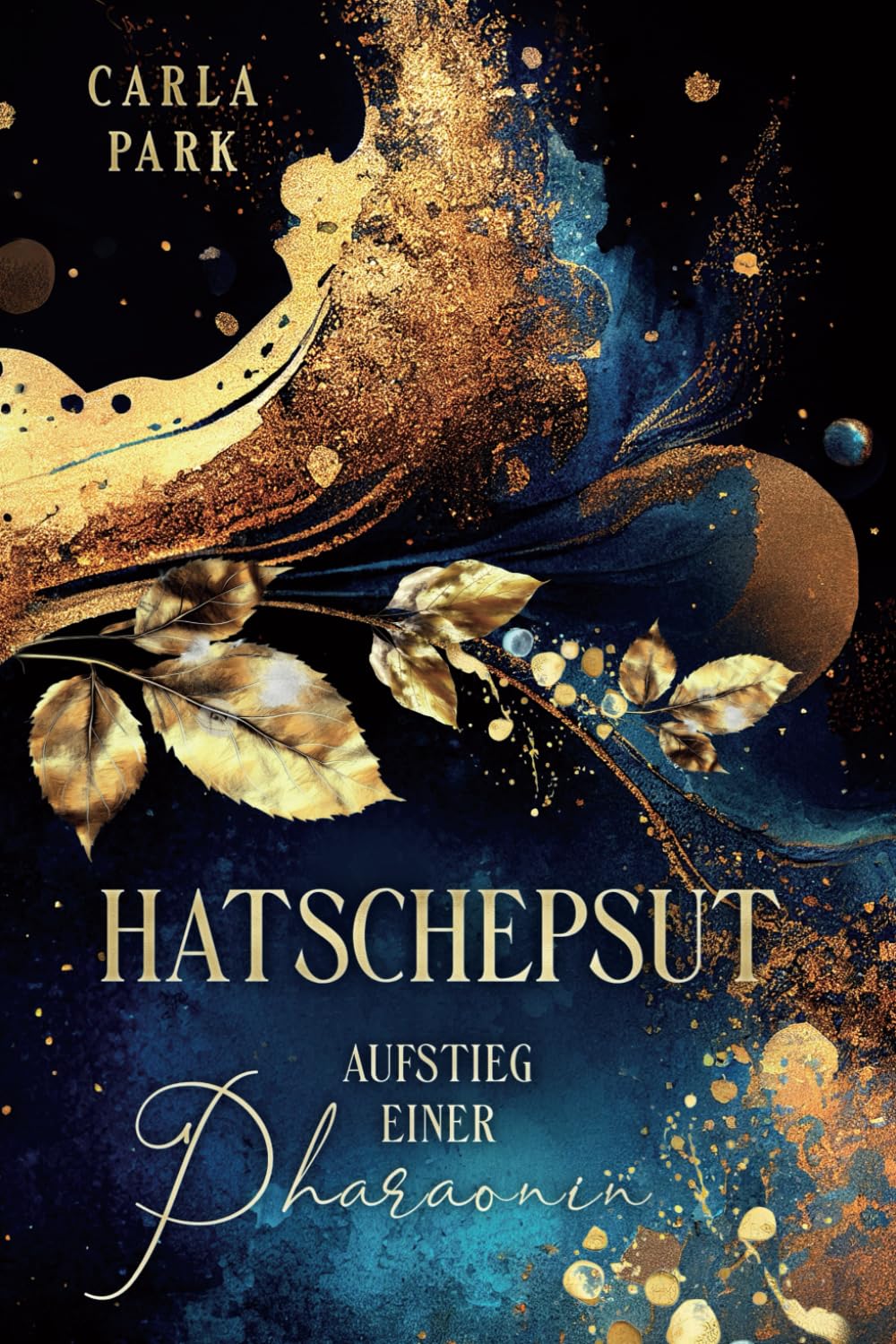 Hatschepsut: Aufstieg einer Pharaonin (Starke Frauen in der Geschichte)