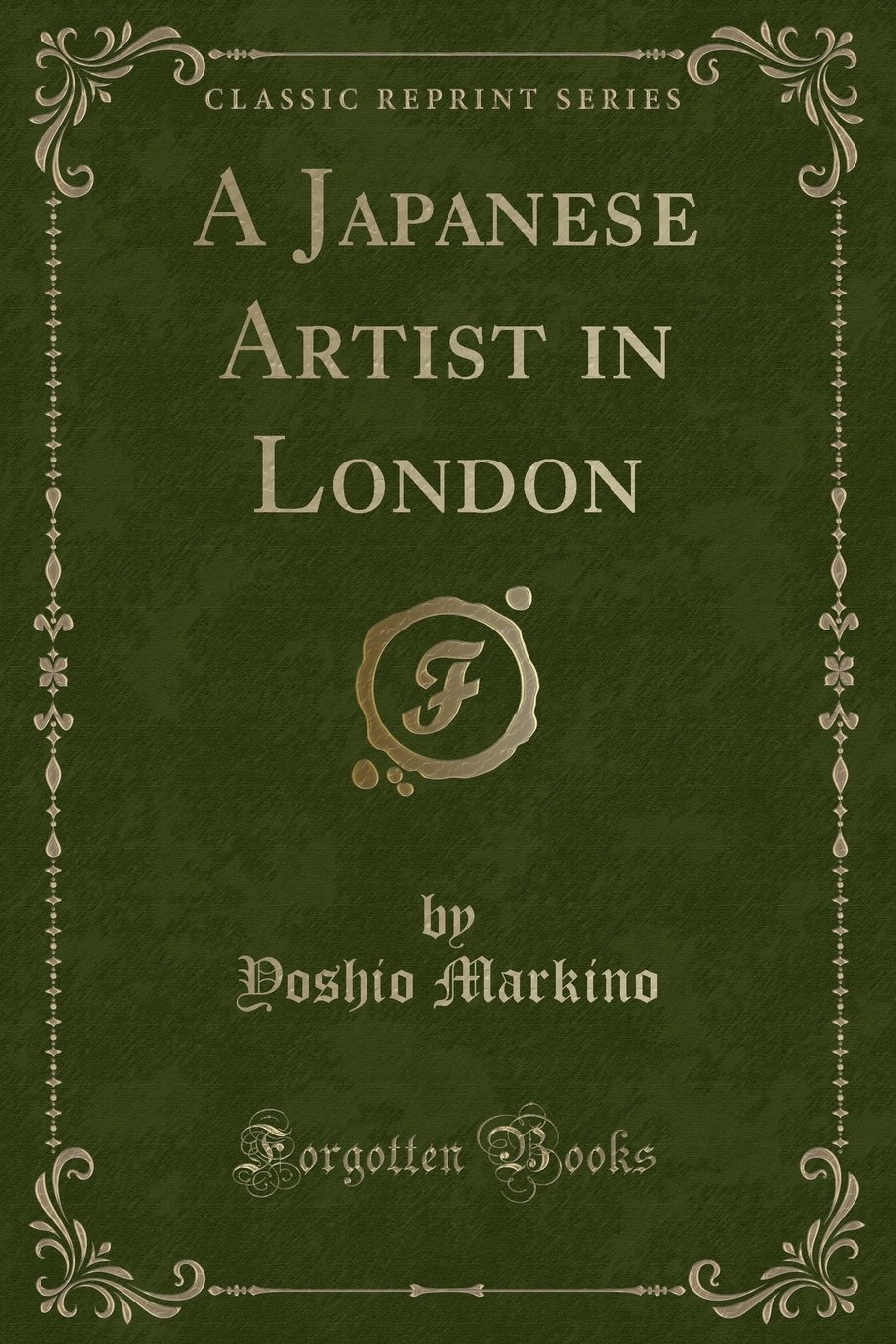 A Japanese Artist in London (Classic Reprint)
