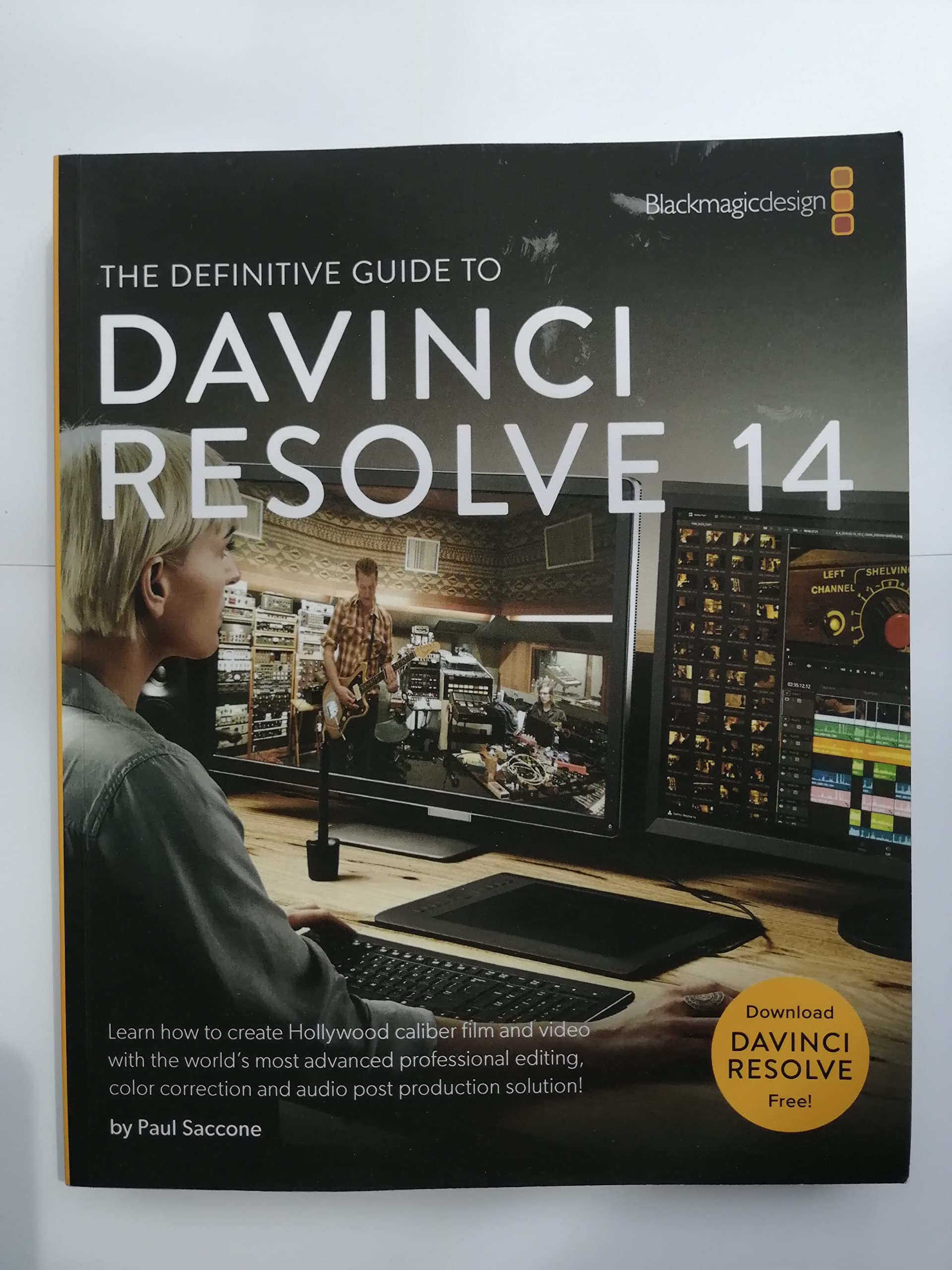 The Definitive Guide to DaVinci Resolve 14: Editing, Color and Audio (Blackmagic Design Learning Series)
