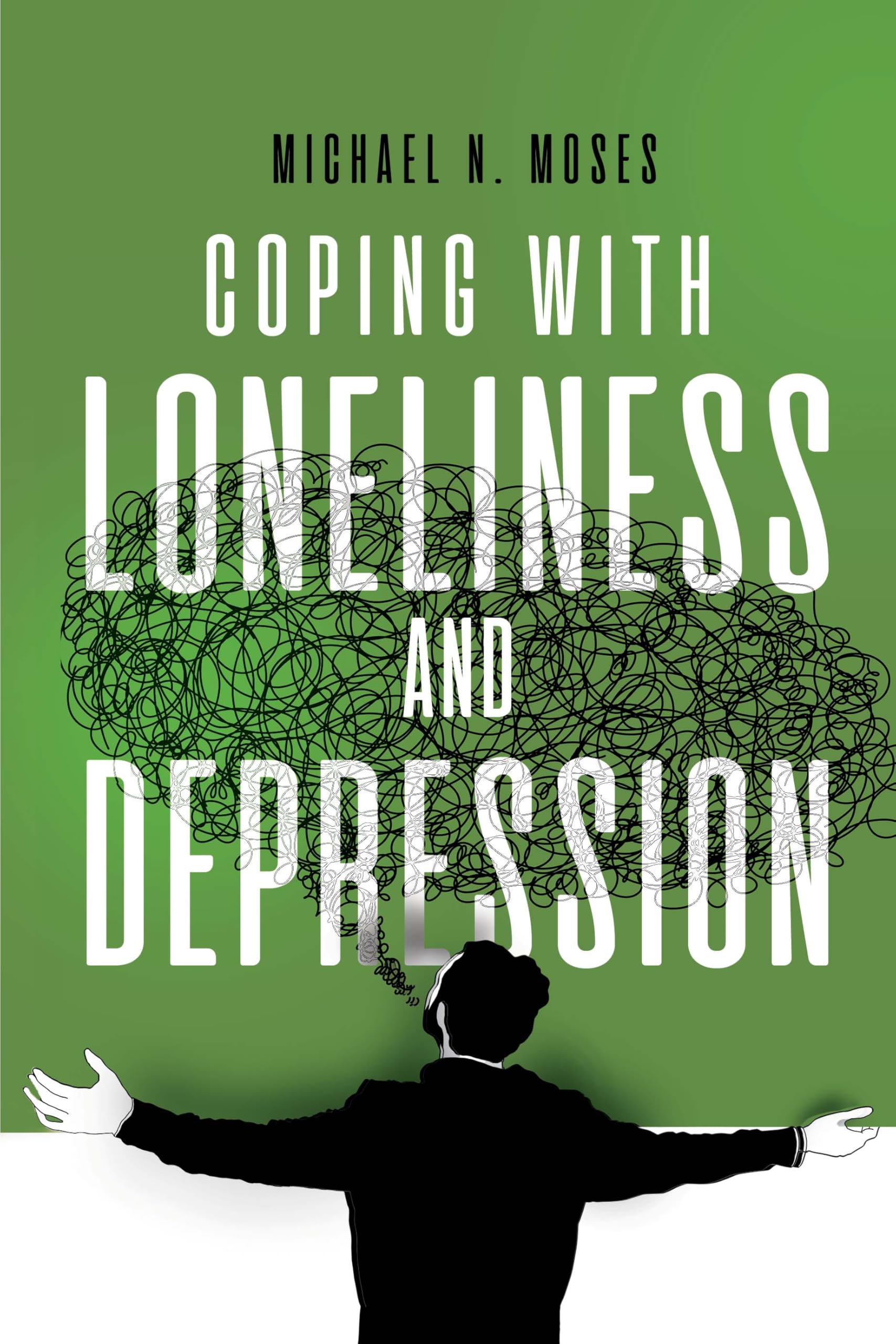 Coping with Loneliness and Depression by Michael N. Moses PAPERBACK