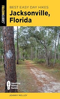Best Easy Day Hikes Jacksonville, Florida (Best Easy Day Hikes Series)