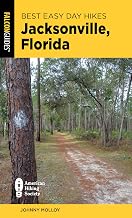 Best Easy Day Hikes Jacksonville, Florida (Best Easy Day Hikes Series)