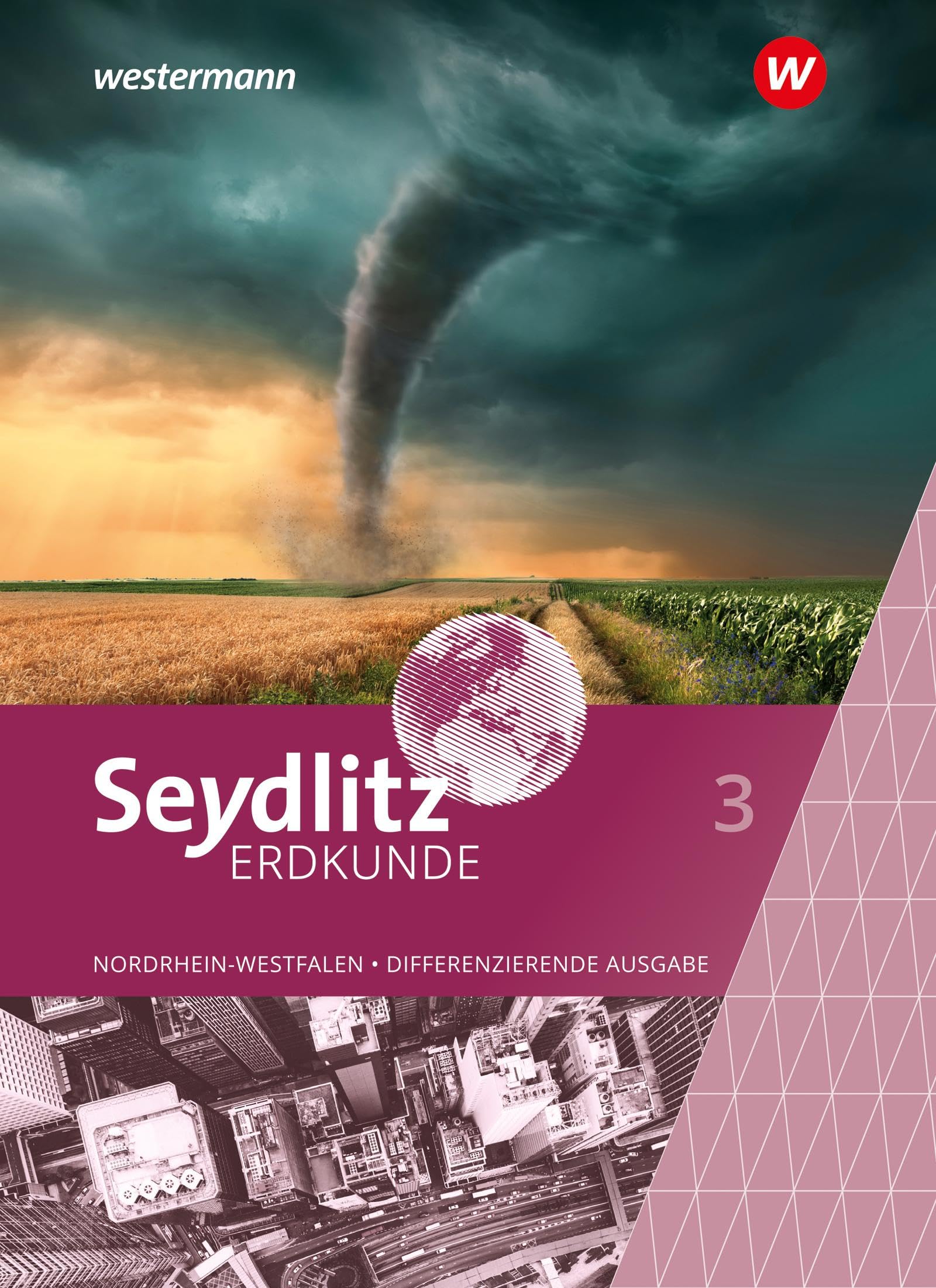 Seydlitz Erdkunde - Differenzierende Ausgabe 2021 für Nordrhein-Westfalen: Schulbuch 3