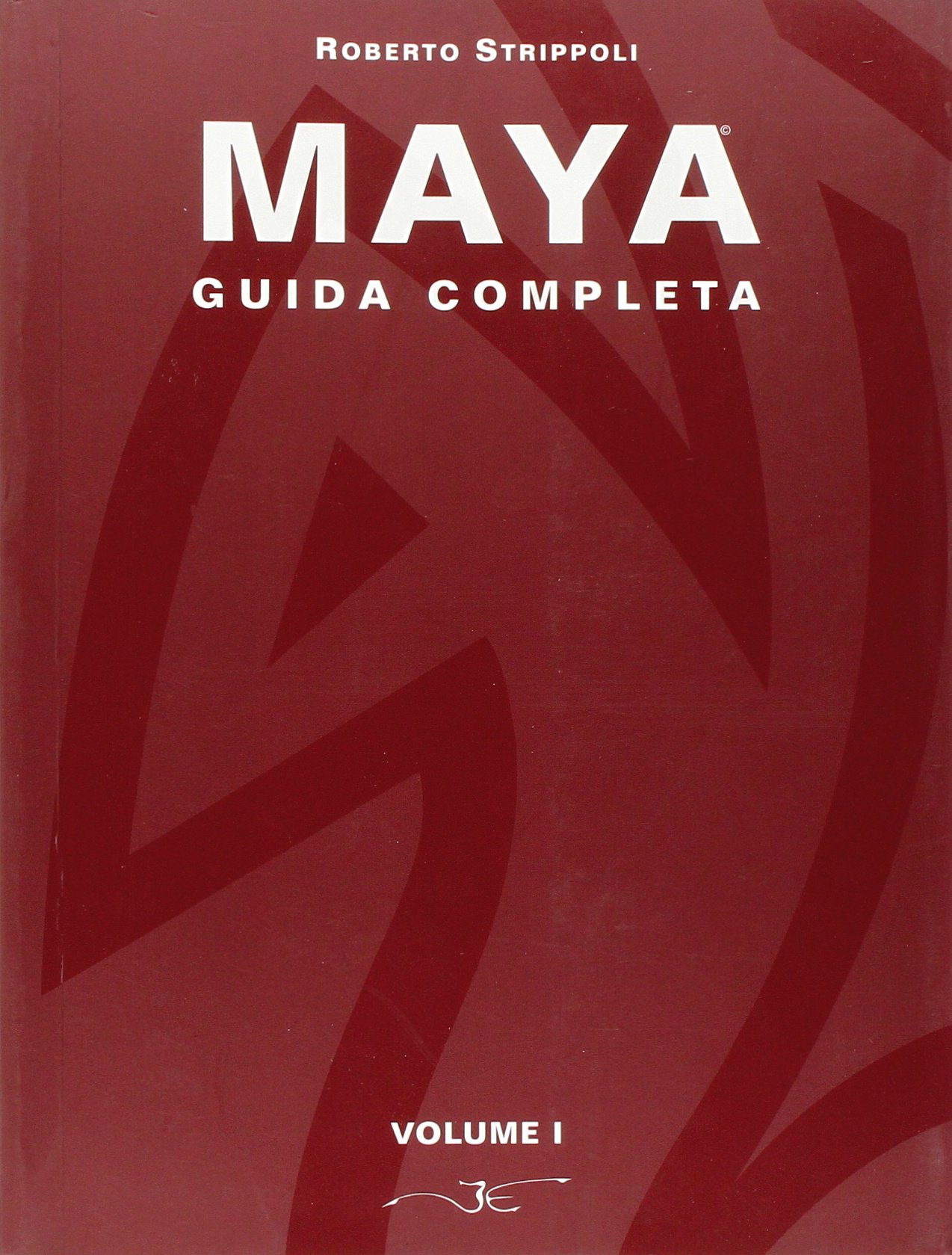 Maya. Guida completa (Vol. 1)