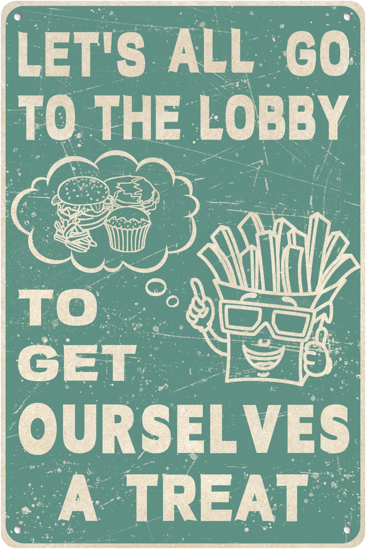 Kwqdozf As Pic Let's All Go To The Lobby Tin Sign To Get Ourselves A Treat Fast Food Signs