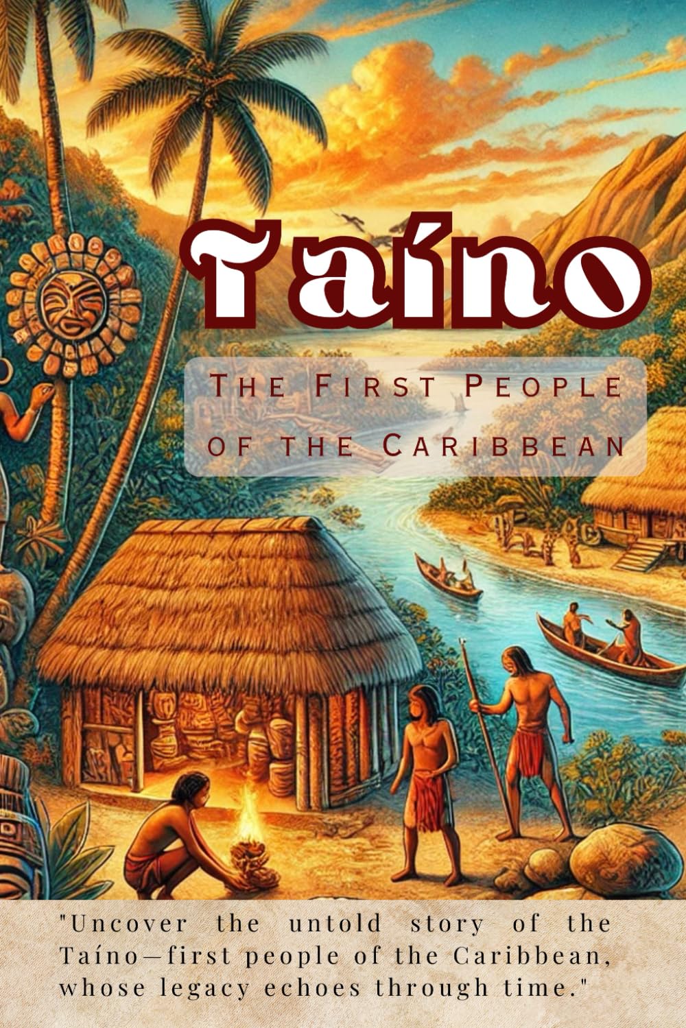 Taíno: The First People of the Caribbean