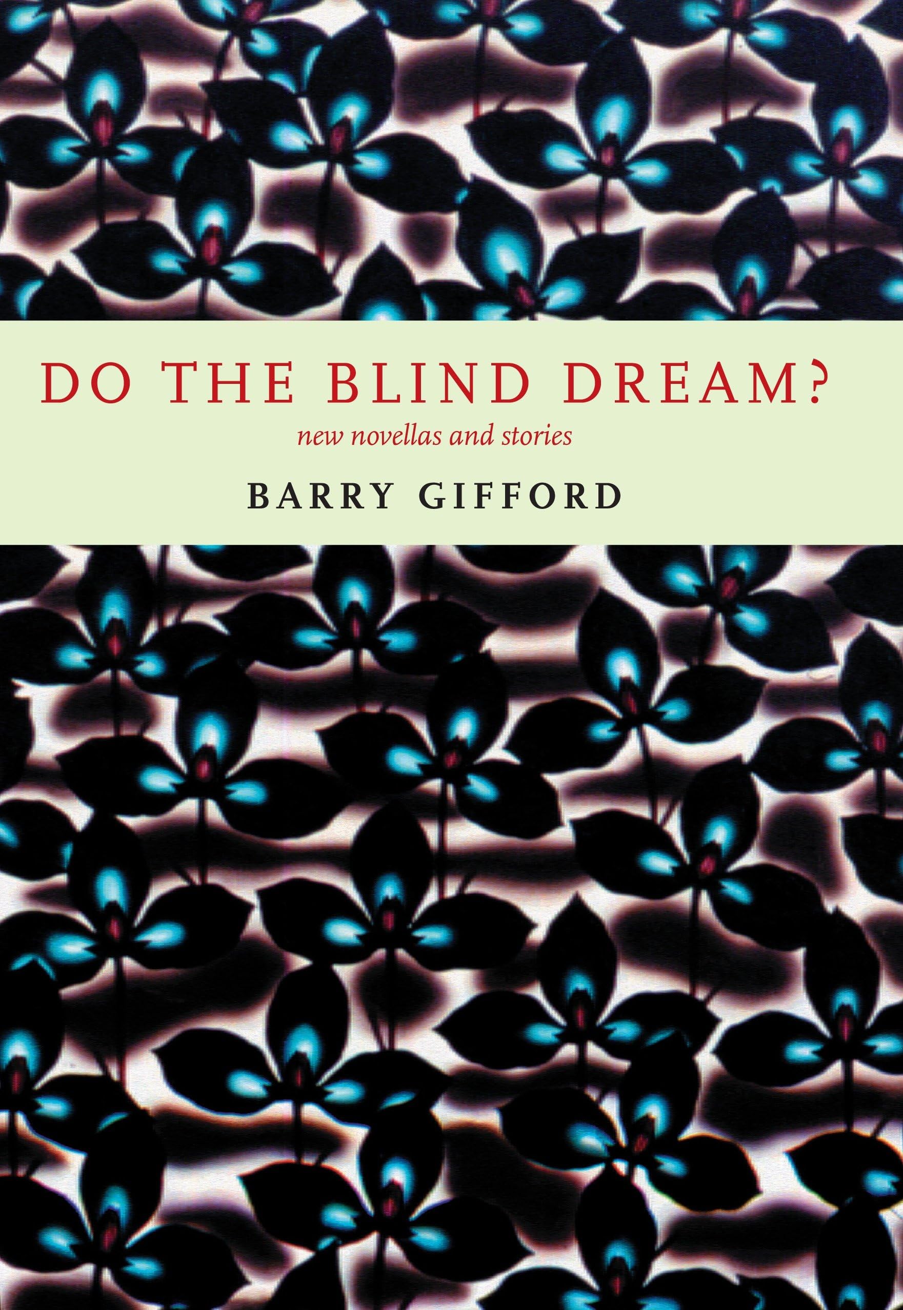 Buy Do the Blind Dream: New Novellas and Stories — BookShops.in