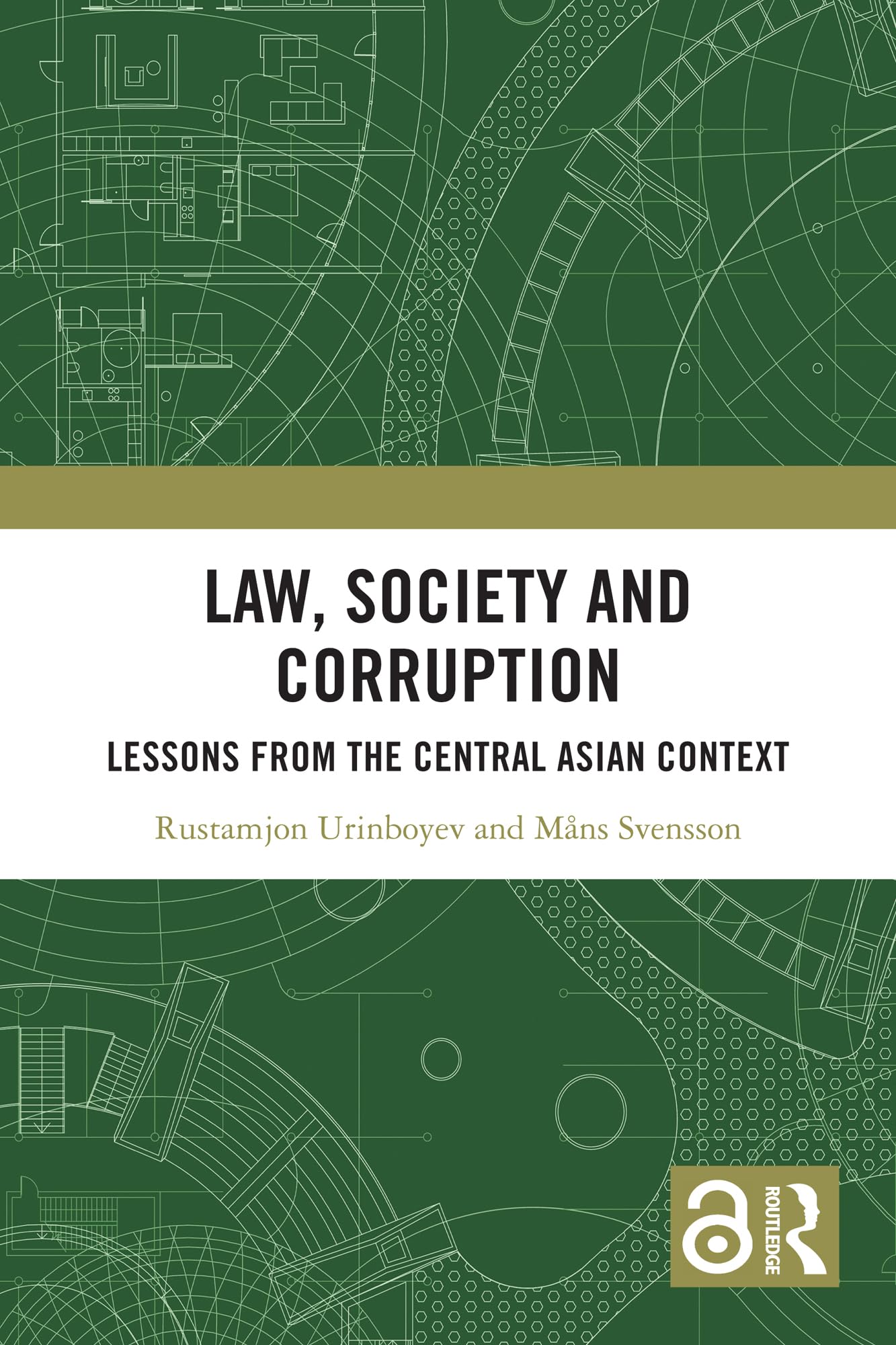 Law, Society and Corruption: Lessons from the Central Asian Context (Law, Justice and Power)