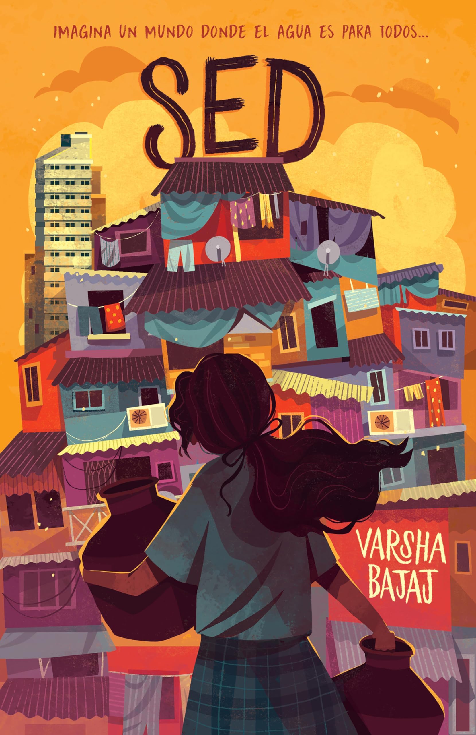 Sed. Imagina un mundo donde el agua es para todos / Thirst (Spanish Edition)