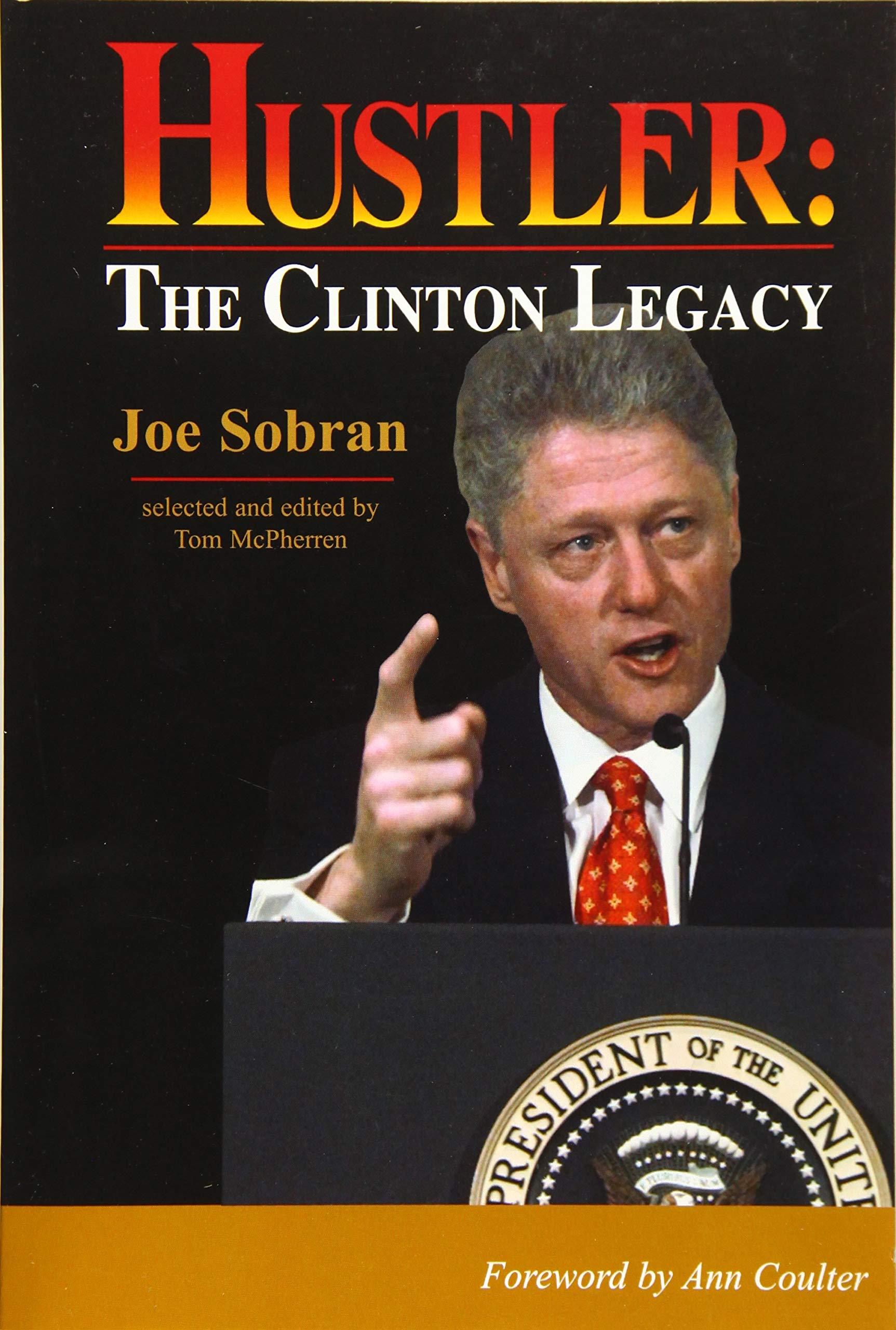 Hustler: The Clinton Legacy: The Clinton Legacy (second edition)