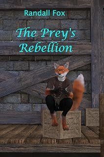 The Prey's Rebellion (Randall Fox Stories Book 2)